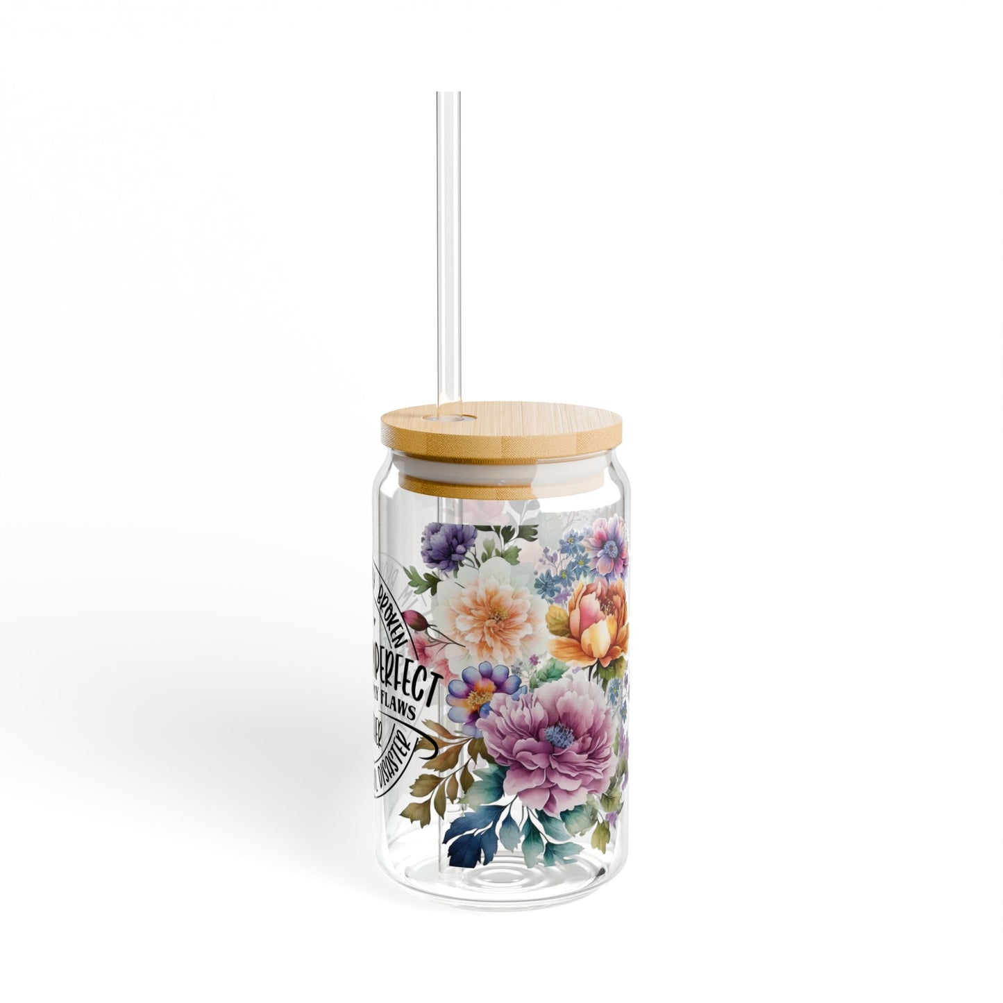 Floral Sipper Glass - 16oz Mason Jar Tumbler with Straw, 'Perfectly Imperfect' Inspirational Design
