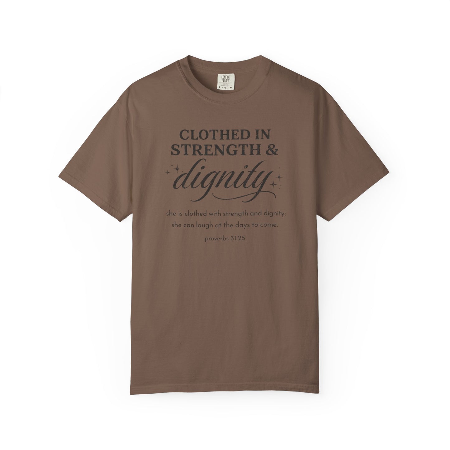 Clothed in Strength & Dignity T-Shirt — Inspirational Proverbs 31 Tee