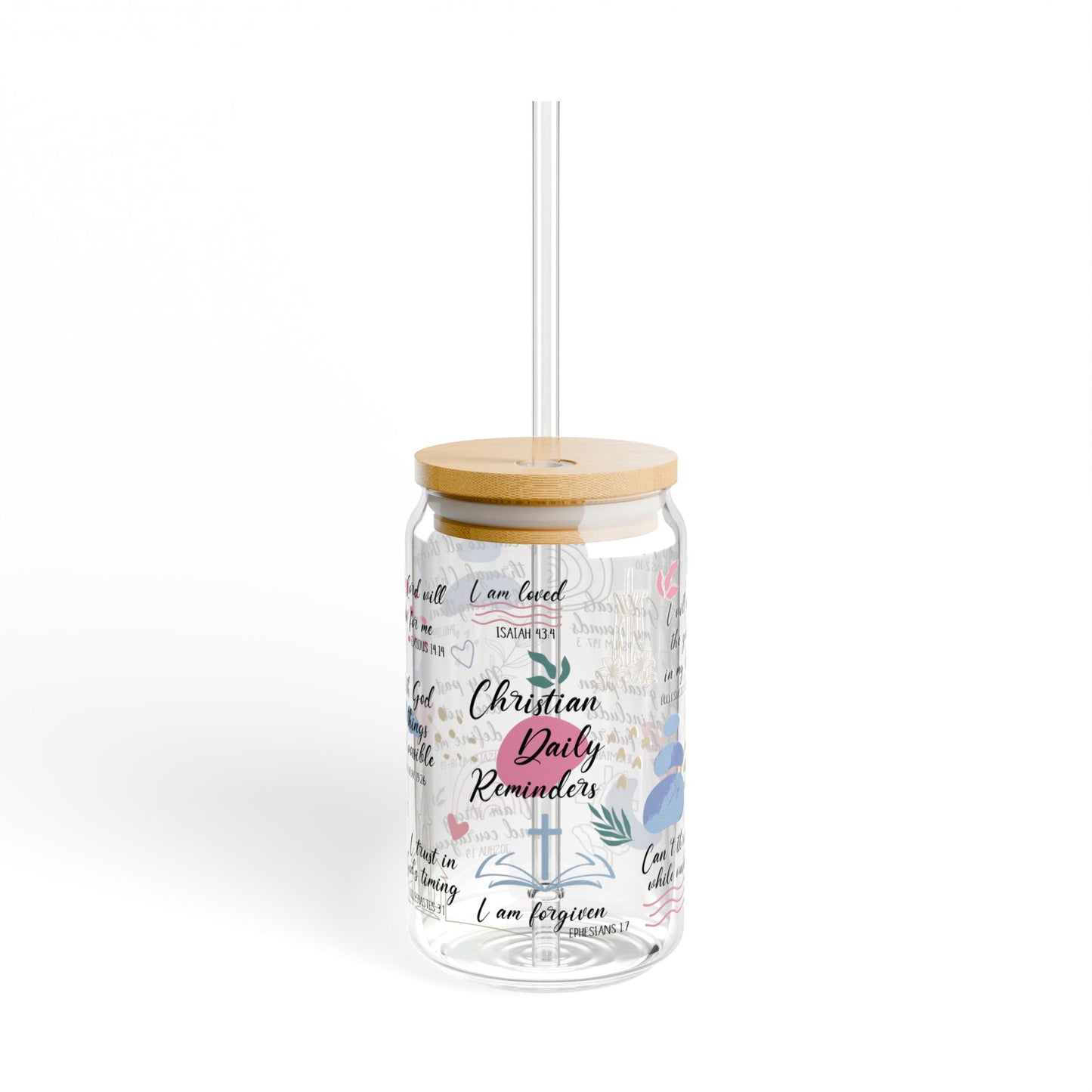 16oz Inspirational Sipper Glass — Christian Daily Reminders Floral Design