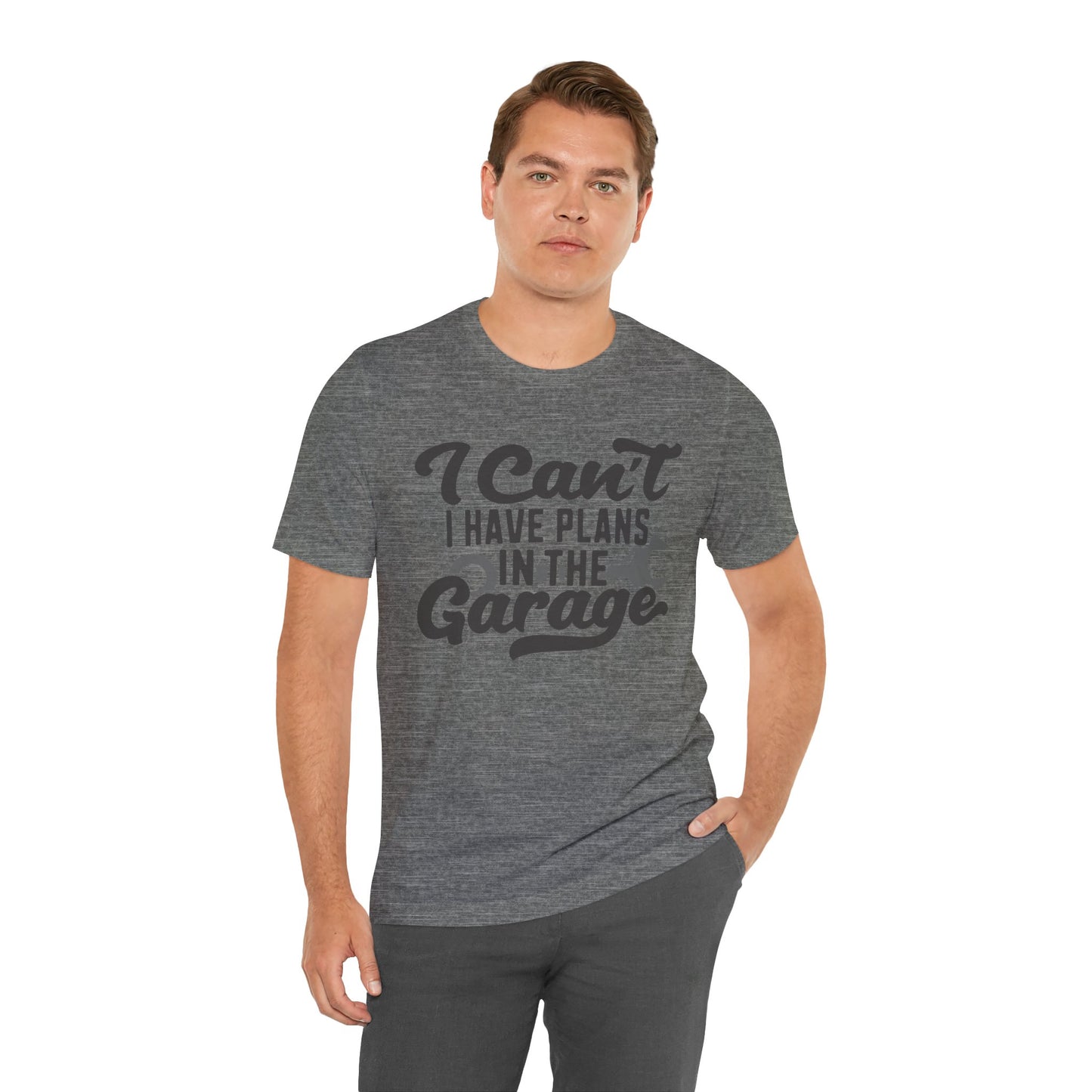 Garage Plans T-Shirt — "I Can't, I Have Plans in the Garage" Mechanic Tee
