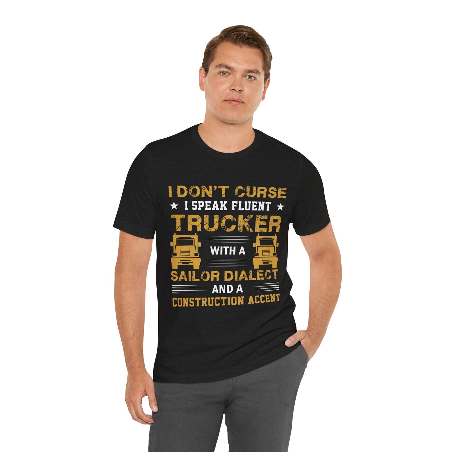 Trucker Humor T-Shirt — "I Don't Curse, I Speak Fluent Trucker" Graphic Tee