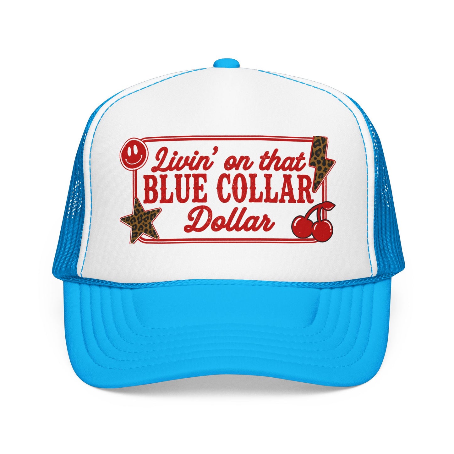 Livin' On That Blue Collar Dollar Foam Trucker Hat — Retro Workwear Cherry Patch