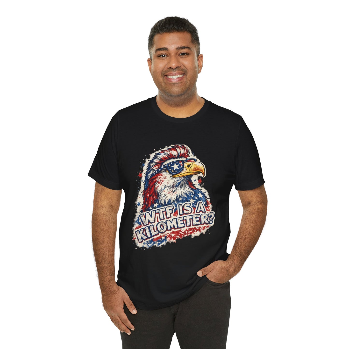 Patriotic Eagle Tee — "WTF Is A Kilometer?" Funny 4th of July Shirt