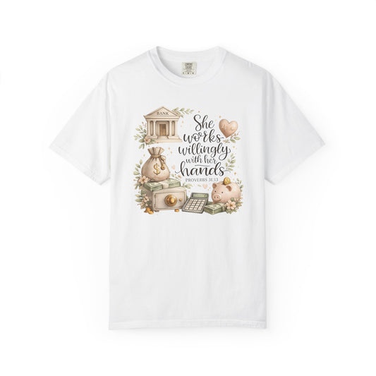 She Works Willingly With Her Hands T-Shirt — Banker