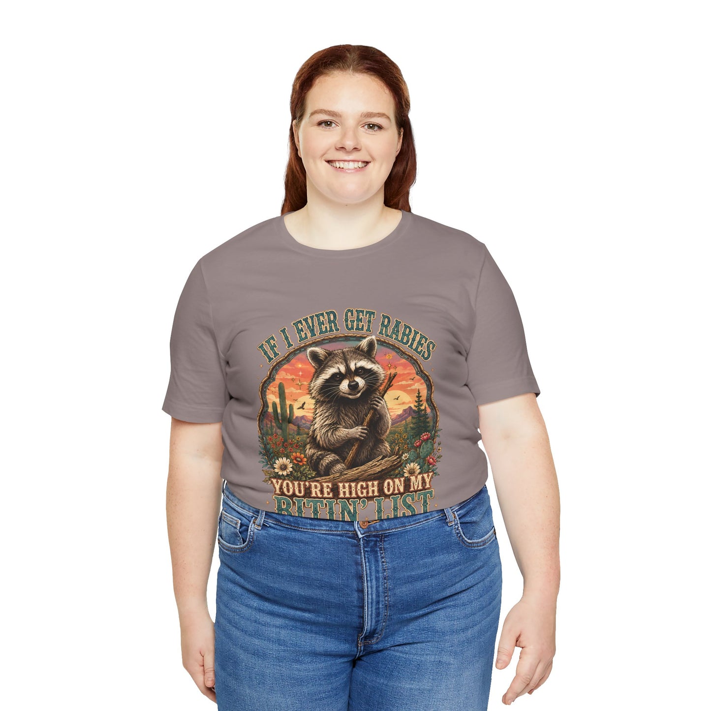 If I Ever Get Rabies You’re High On My Bitin’ List Raccoon Graphic Tee