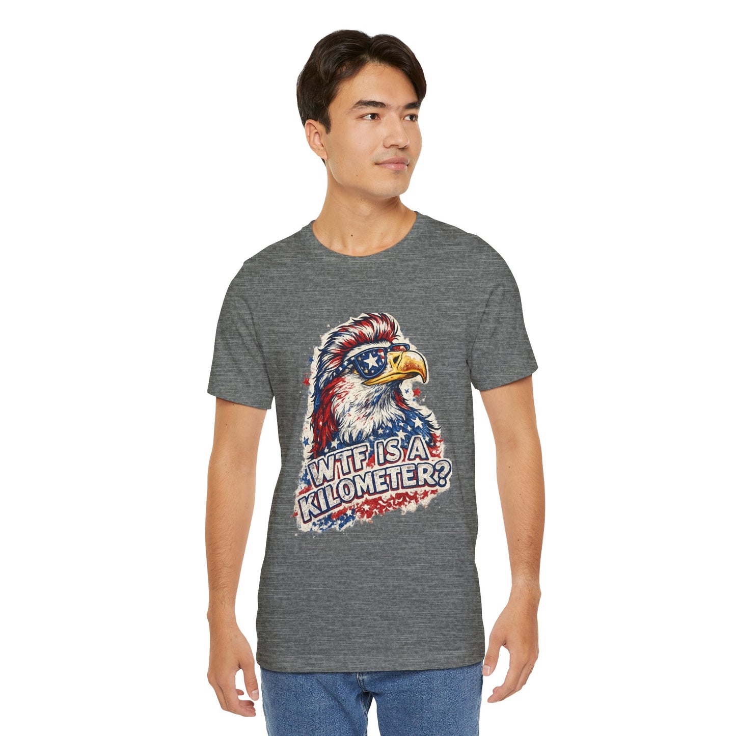Patriotic Eagle Tee — "WTF Is A Kilometer?" Funny 4th of July Shirt