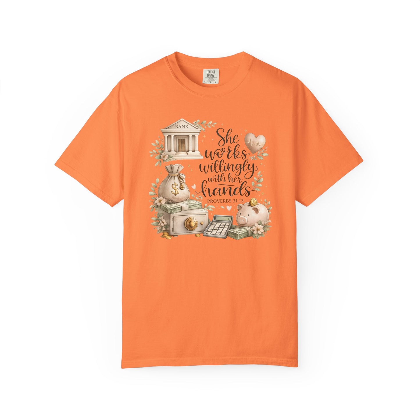 She Works Willingly With Her Hands T-Shirt — Banker