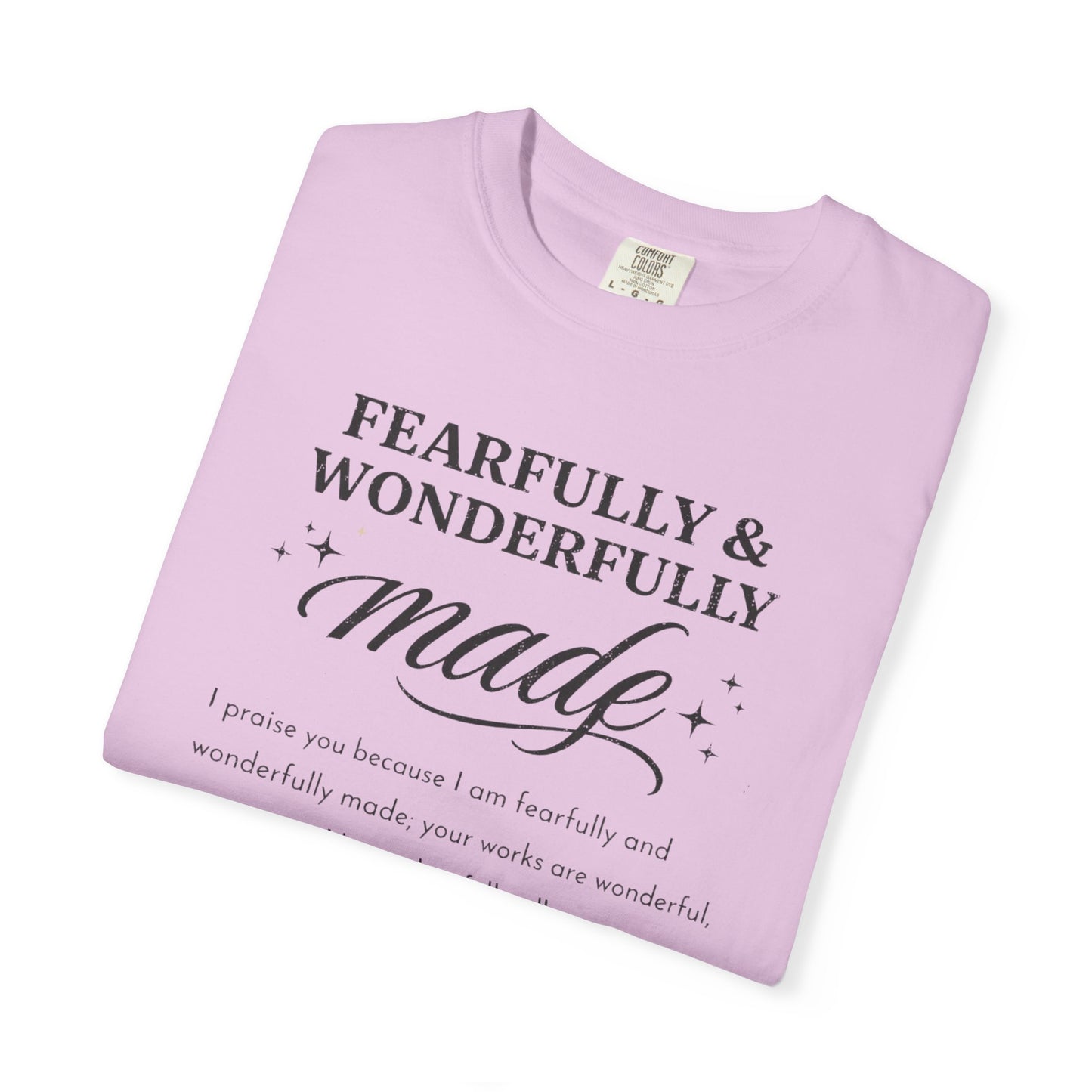 Fearfully & Wonderfully Made T-Shirt