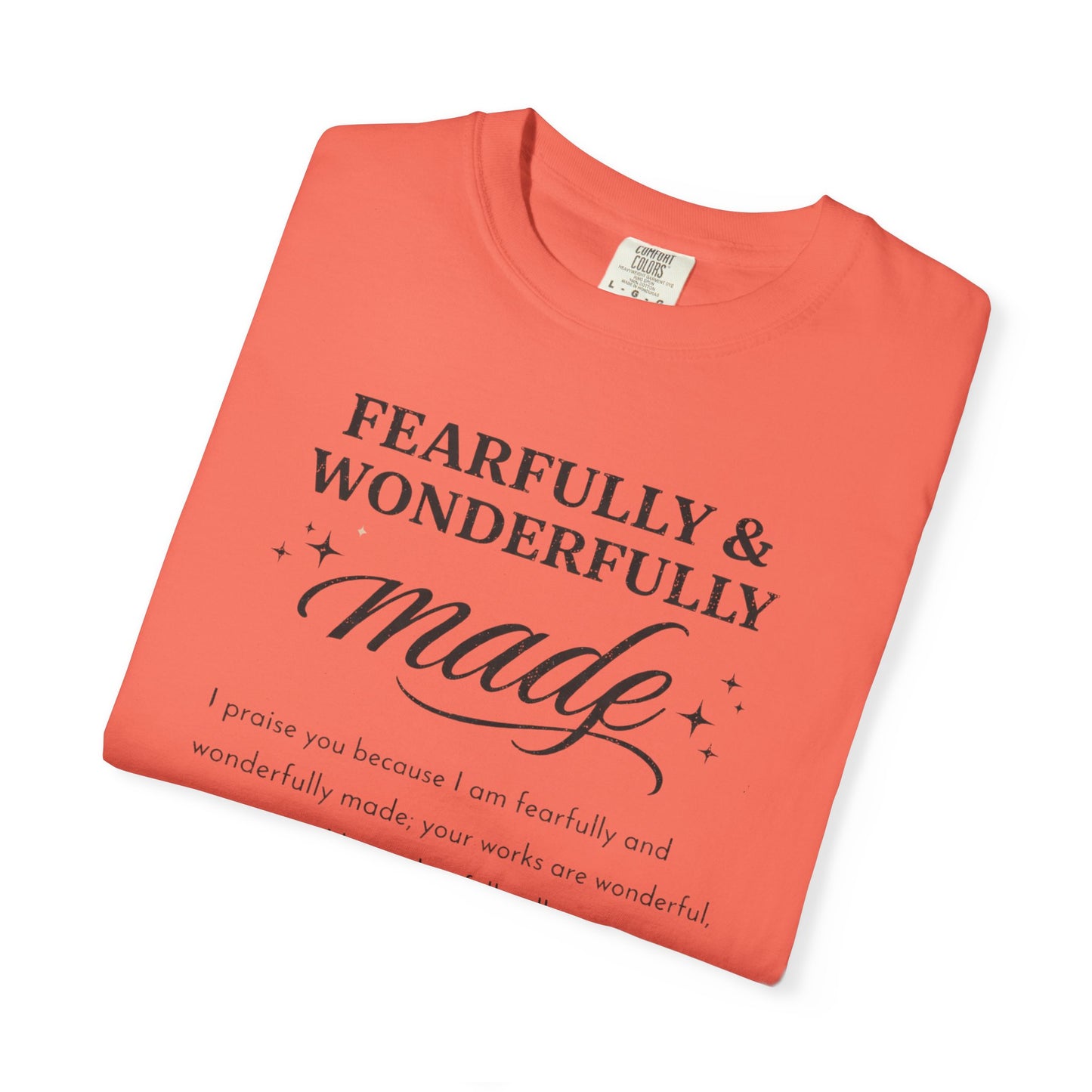 Fearfully & Wonderfully Made T-Shirt