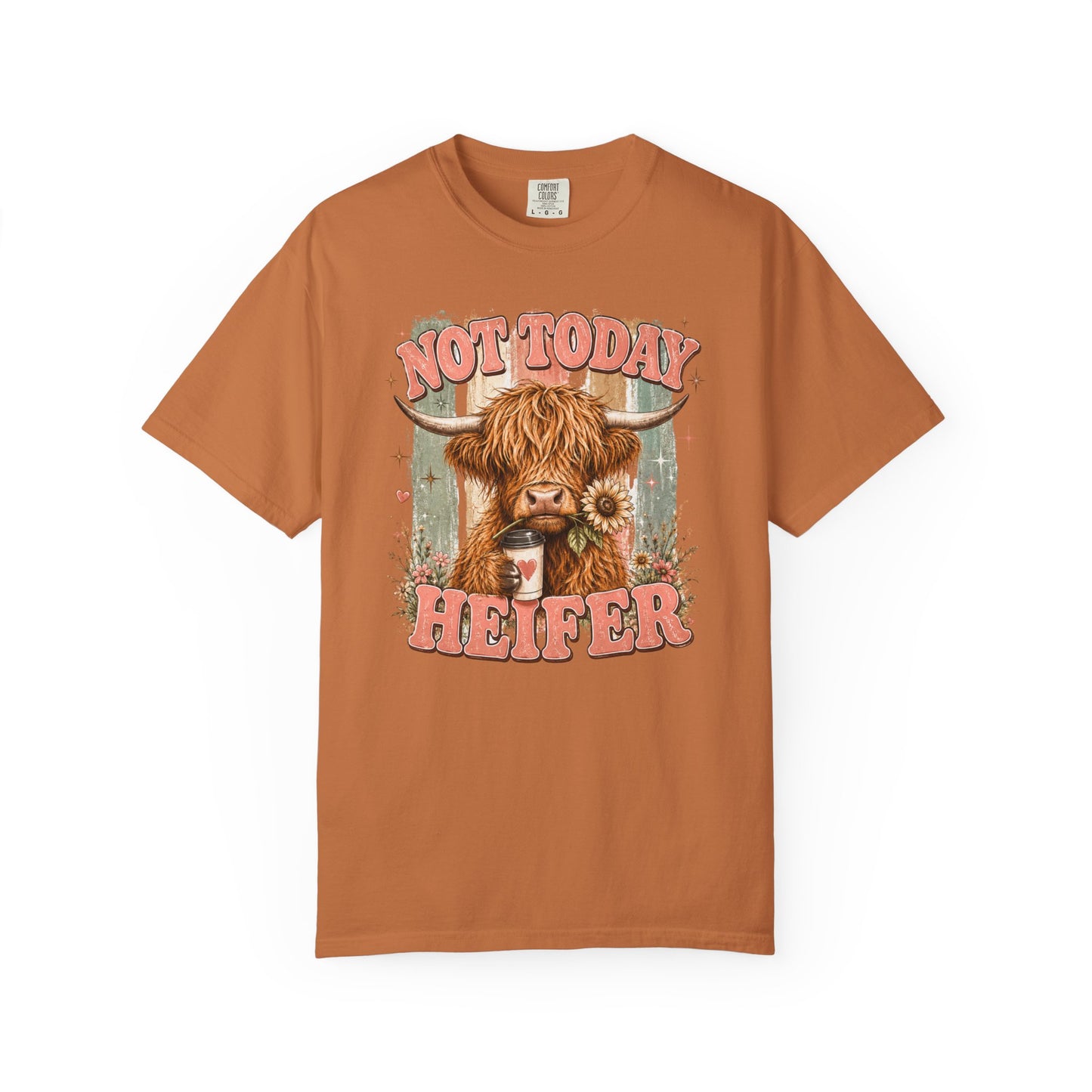 Not Today Heifer T-Shirt — Funny Highland Cow Graphic Tee