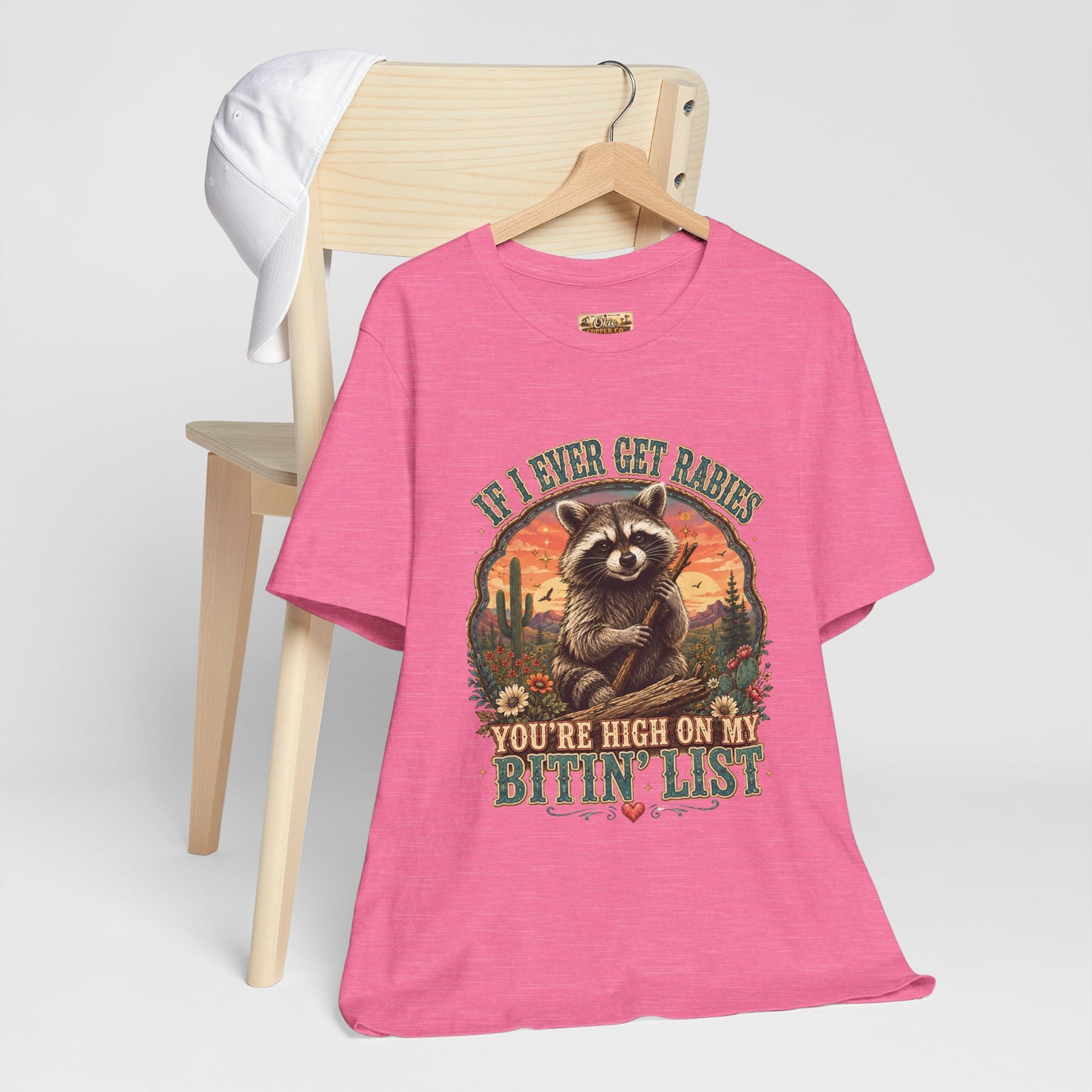 If I Ever Get Rabies You’re High On My Bitin’ List Raccoon Graphic Tee