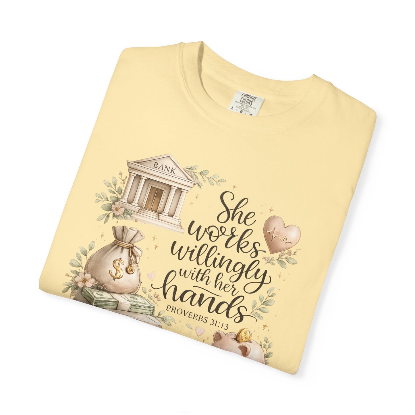 She Works Willingly With Her Hands T-Shirt — Banker