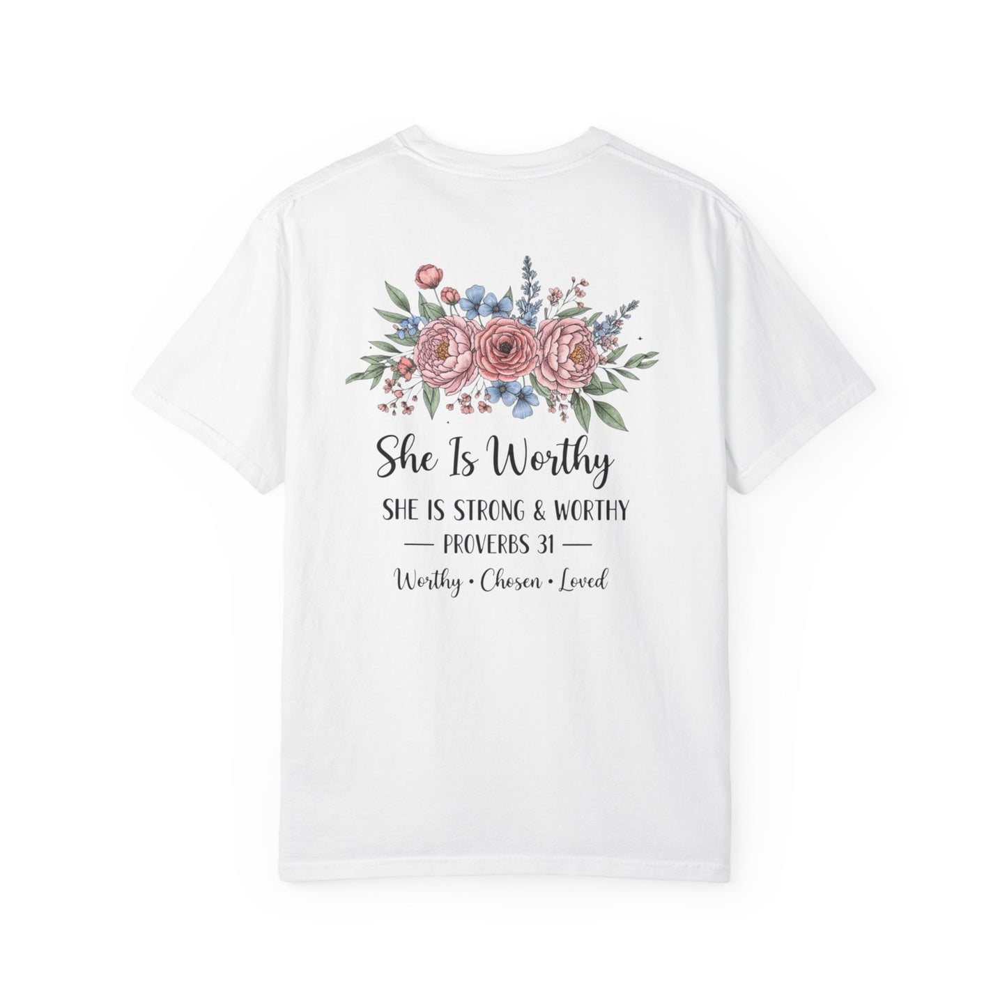 She Is Worthy Floral T-Shirt — Proverbs 31 Inspirational Tee