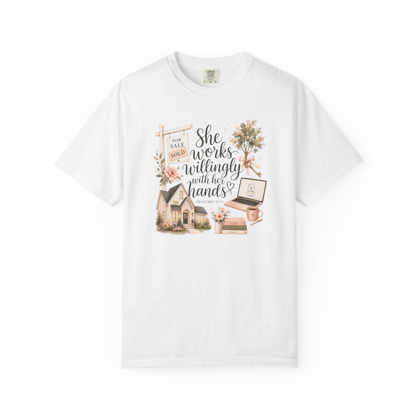 She Works Willingly With Her Hands T-Shirt — Realtor Graphic Tee