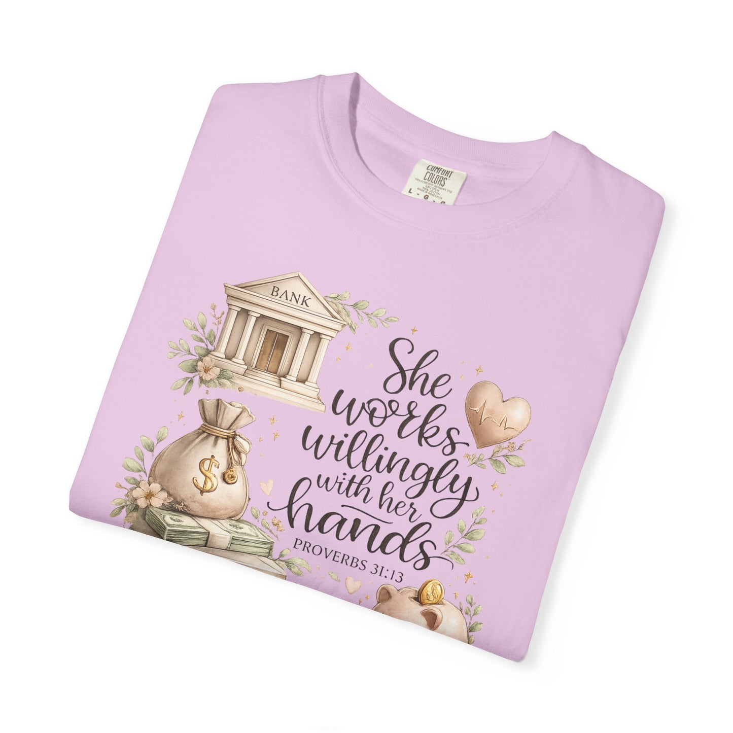 She Works Willingly With Her Hands T-Shirt — Banker