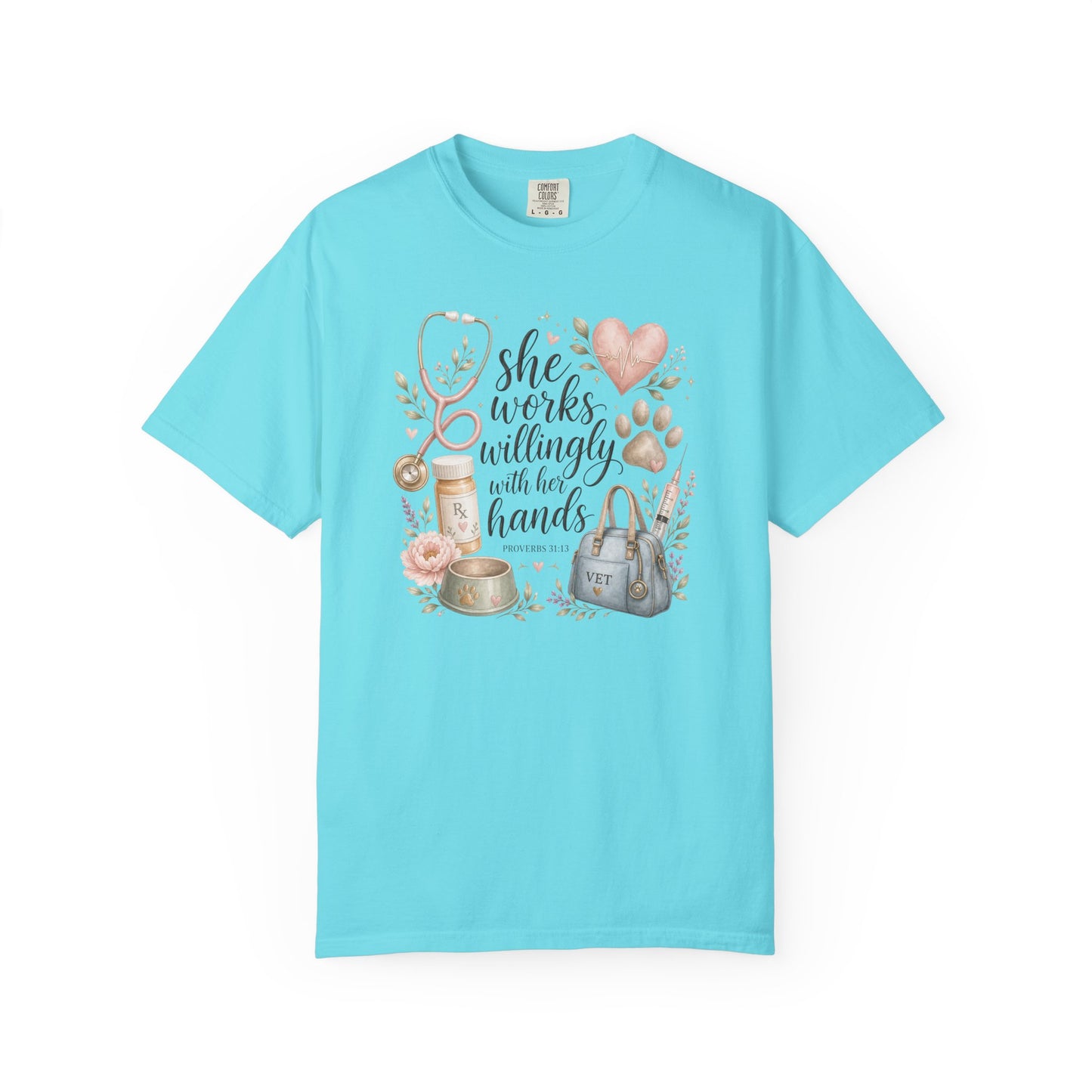 "She Works Willingly With Her Hands" Vet & Vet Tech Graphic Tee