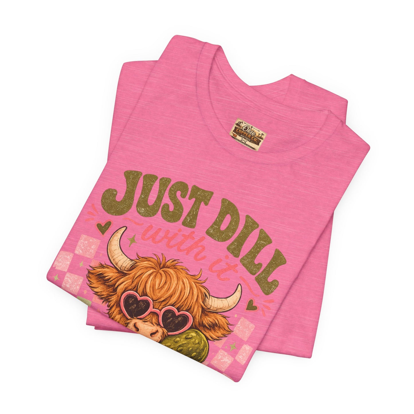 Just Dill With It Tee — Cute Highland Cow Hugging Pickle Graphic T‑Shirt
