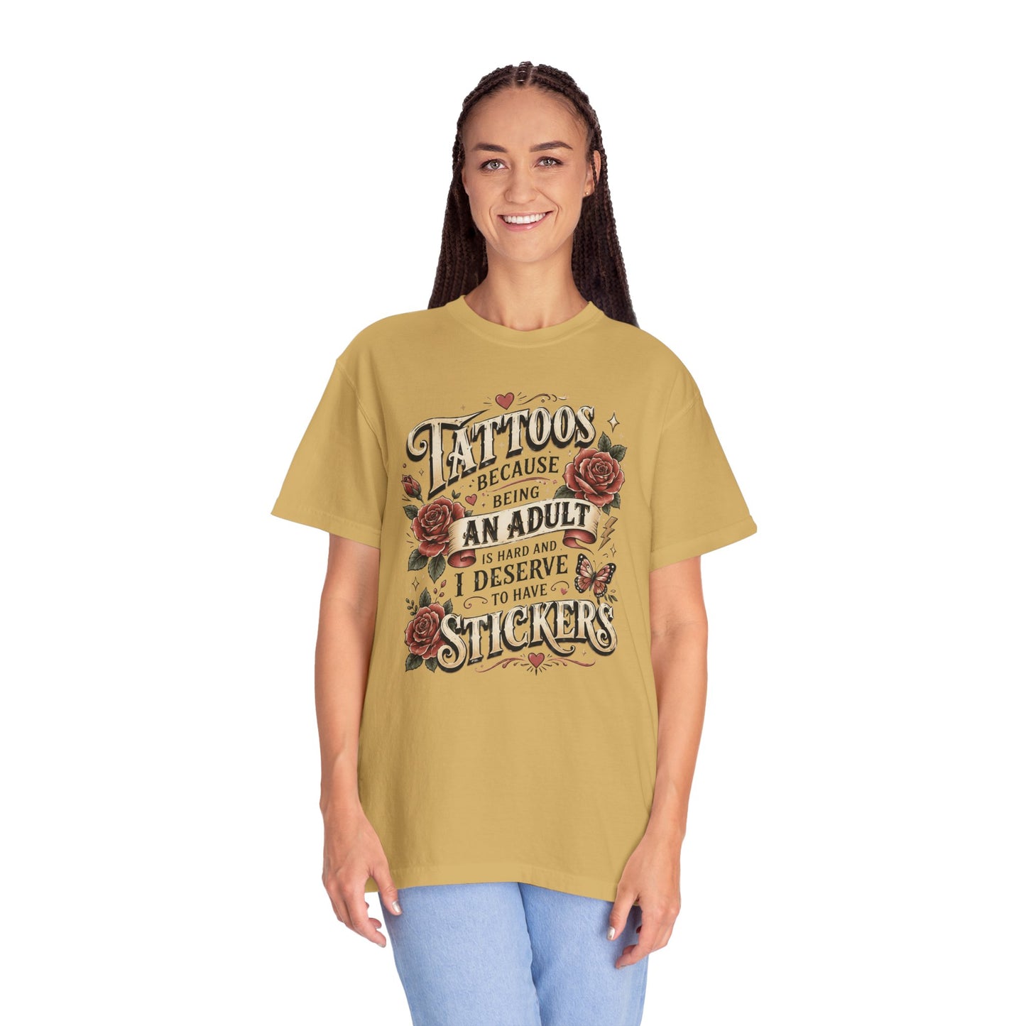 "Tattoos Because Being An Adult I Deserve Stickers" T-Shirt