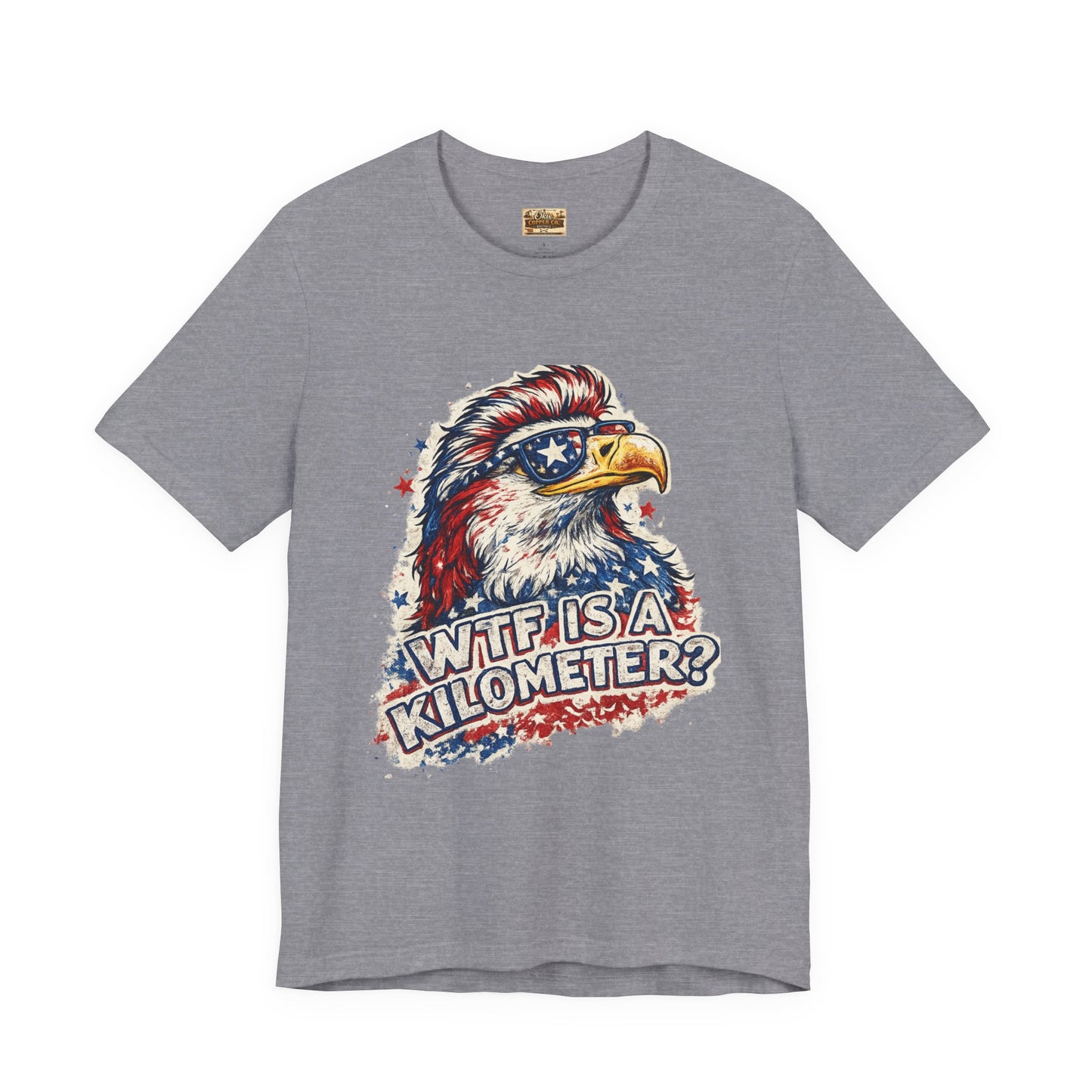 Patriotic Eagle Tee — "WTF Is A Kilometer?" Funny 4th of July Shirt