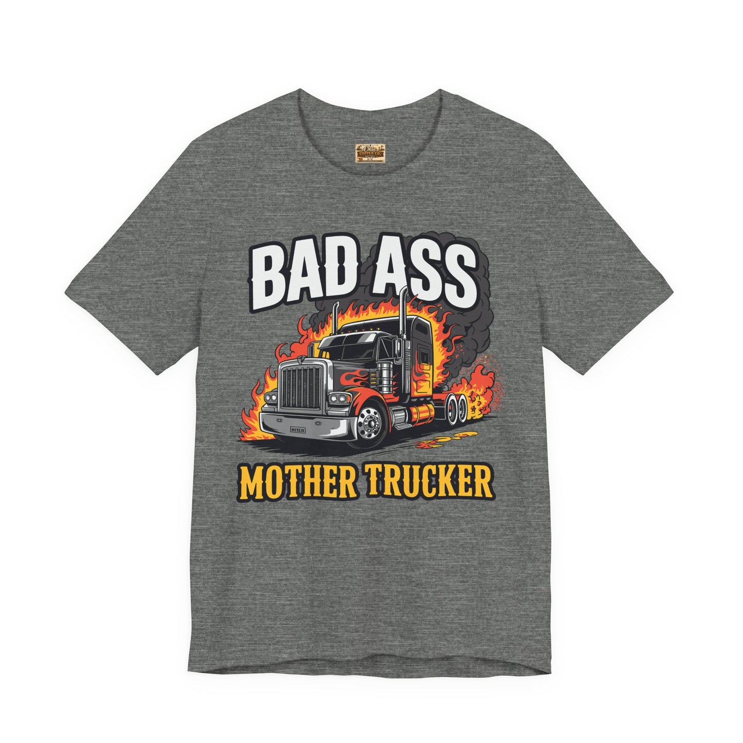 Bad Ass Mother Trucker Tee — Graphic Semi Truck Flames Shirt