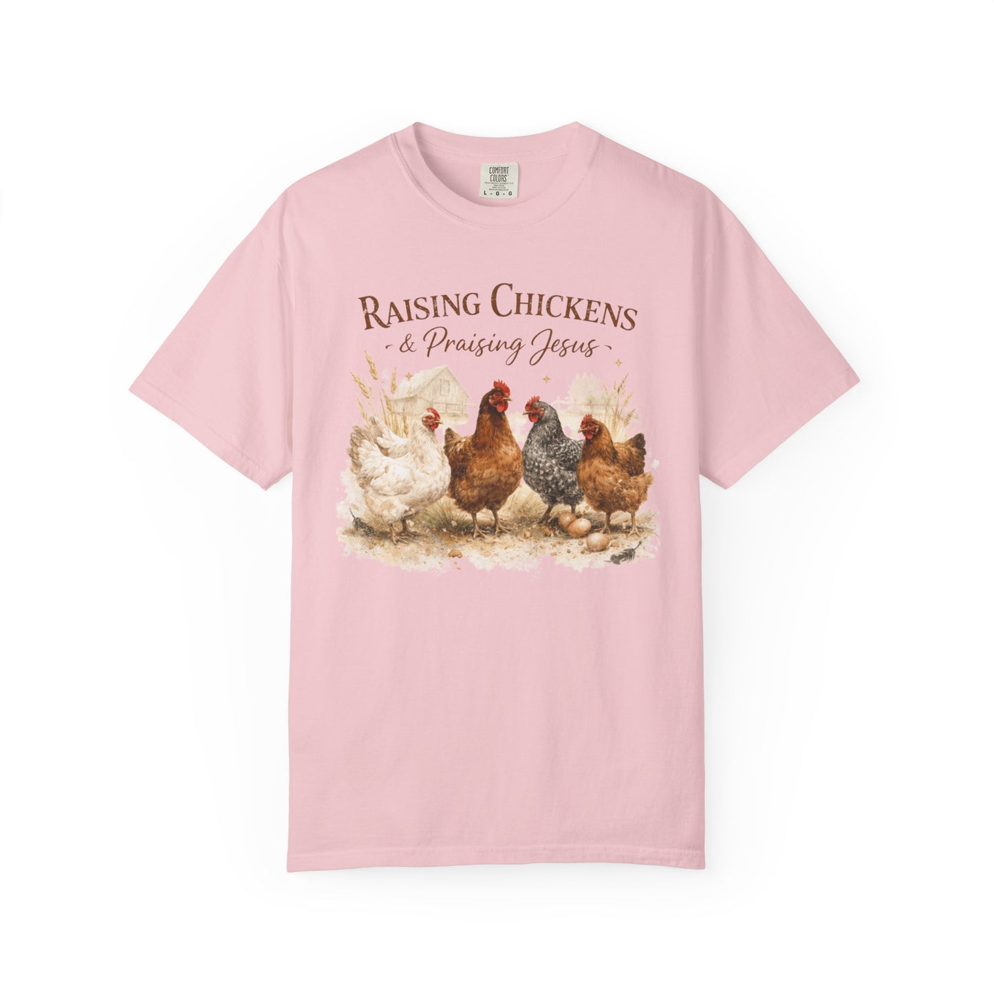 Raising Chickens Praising Jesus T-shirt