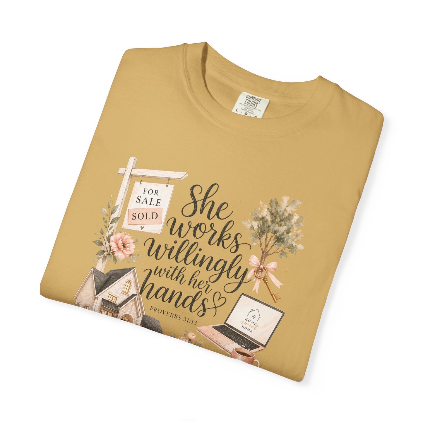 She Works Willingly With Her Hands T-Shirt — Realtor Graphic Tee