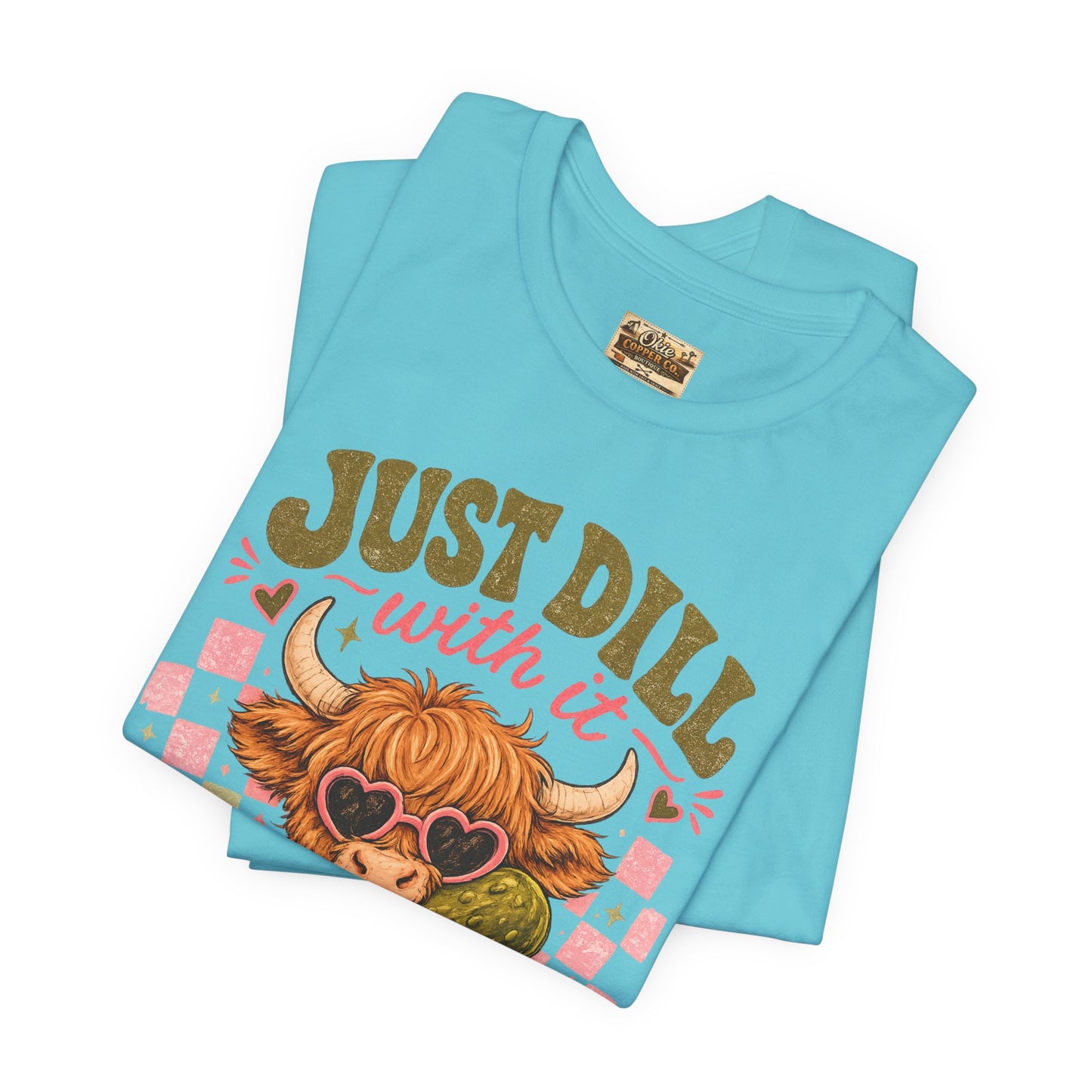 Just Dill With It Tee — Cute Highland Cow Hugging Pickle Graphic T‑Shirt