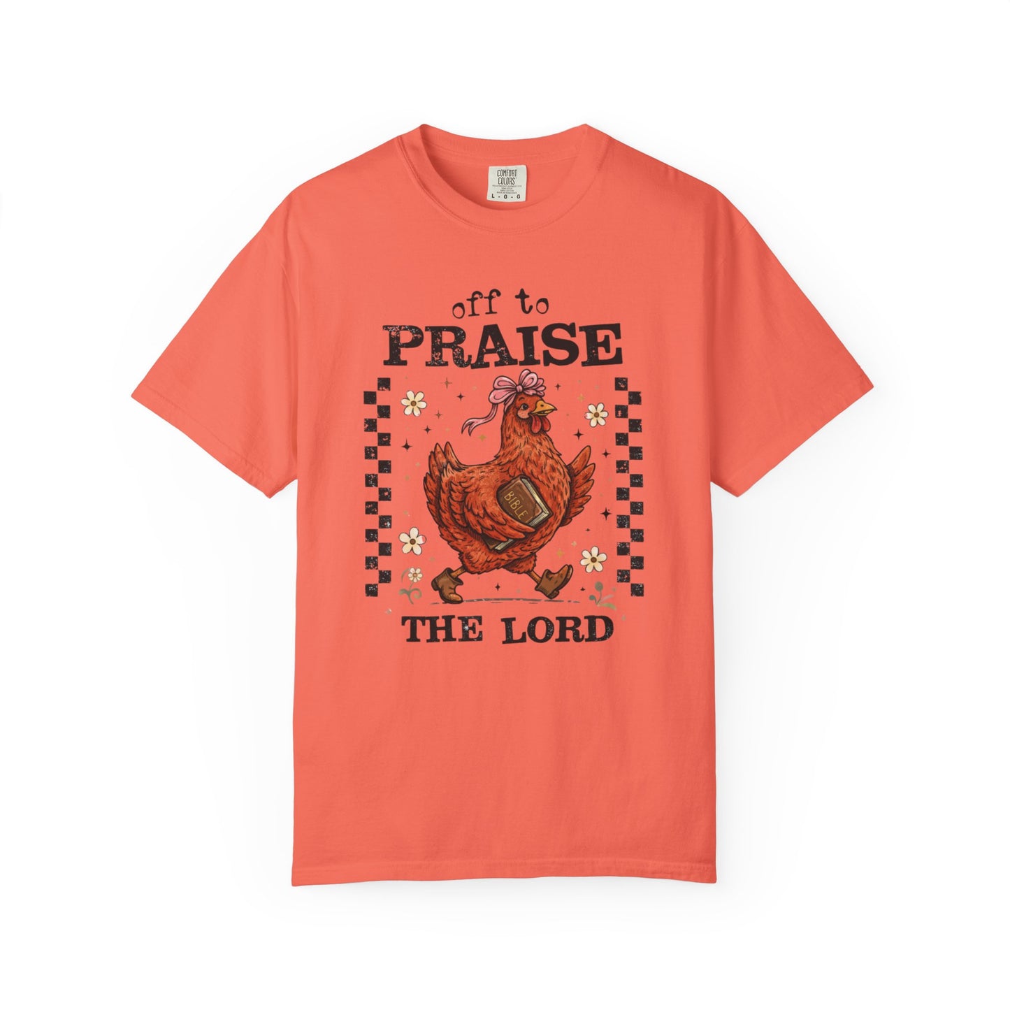 Praise the Lord Chicken T-Shirt — 'Off to Praise the Lord' Vintage Farmhouse Tee