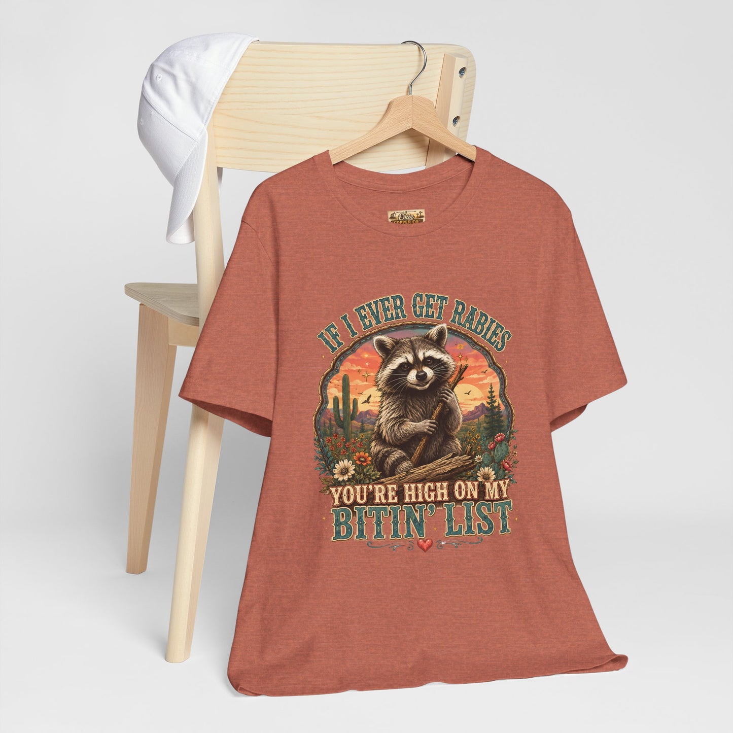 If I Ever Get Rabies You’re High On My Bitin’ List Raccoon Graphic Tee