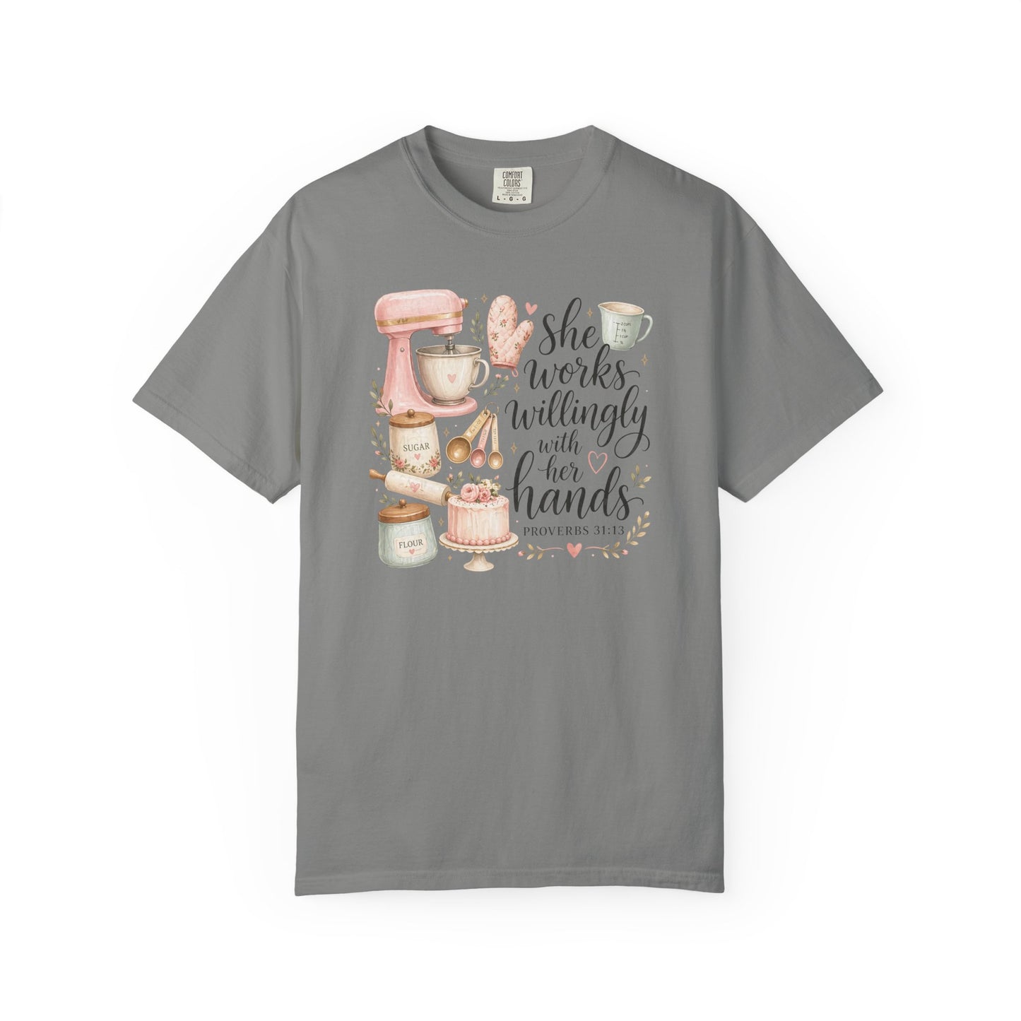 Baker’s Kitchen T-Shirt — “She Works Willingly With Her Hands” Floral Baking Design