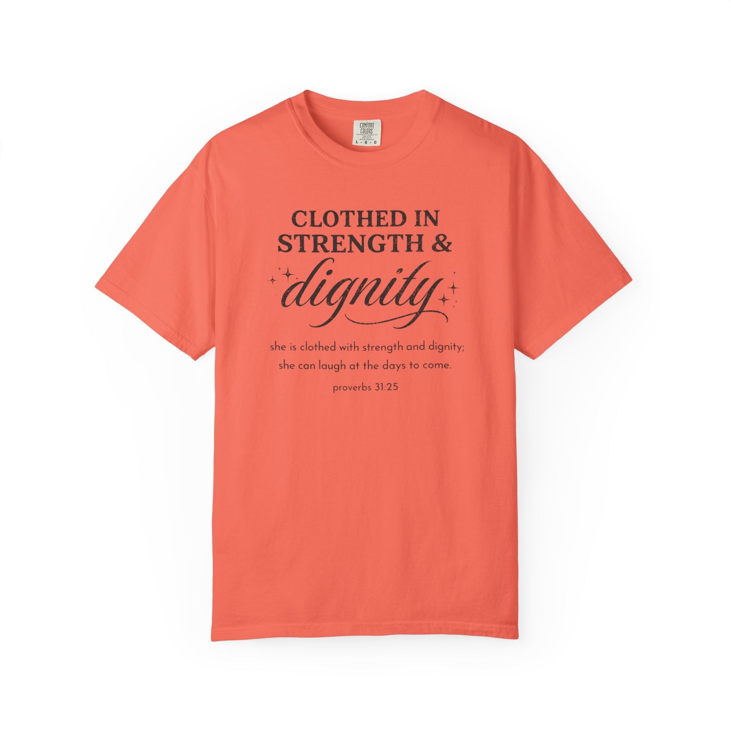 Clothed in Strength & Dignity T-Shirt — Inspirational Proverbs 31 Tee