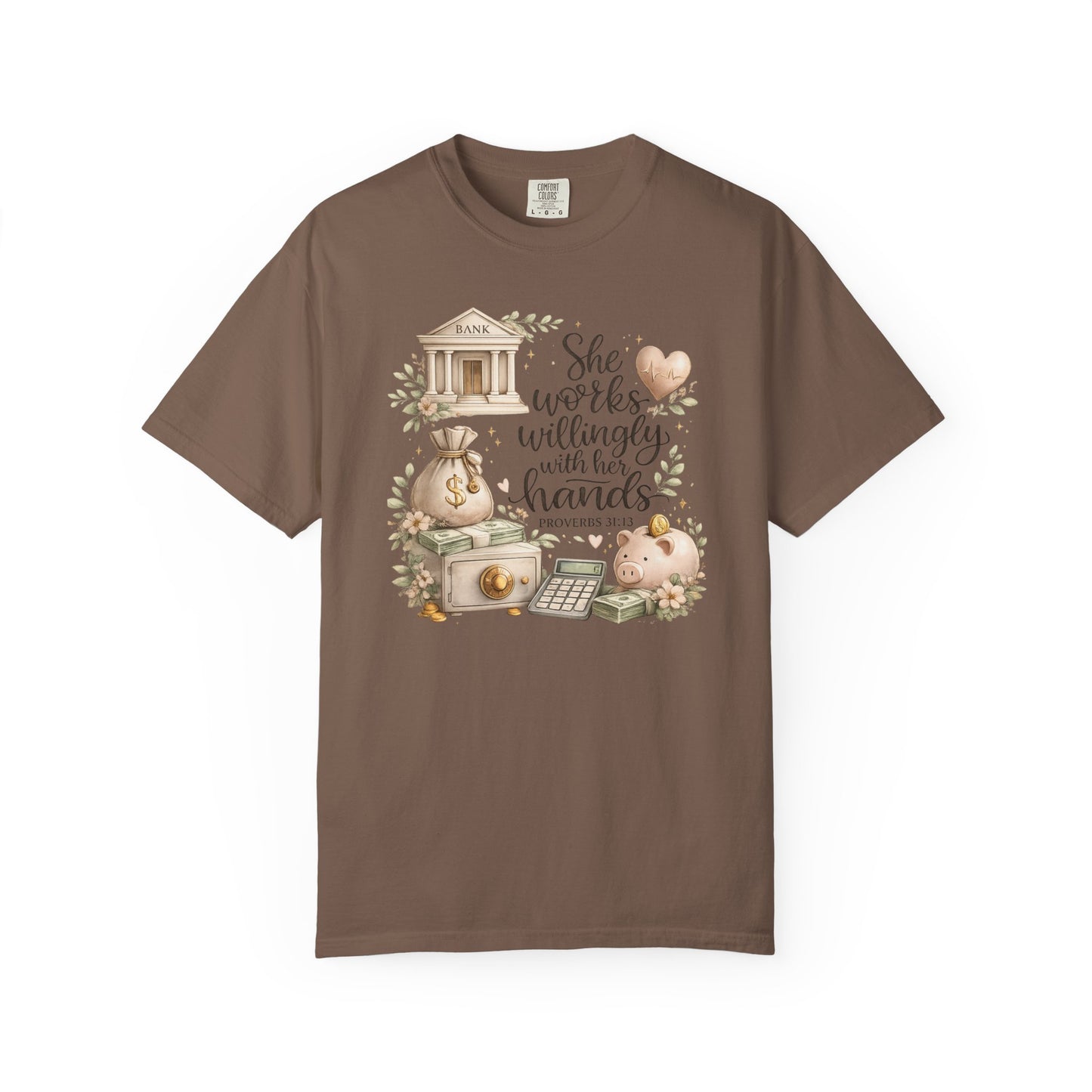 She Works Willingly With Her Hands T-Shirt — Banker