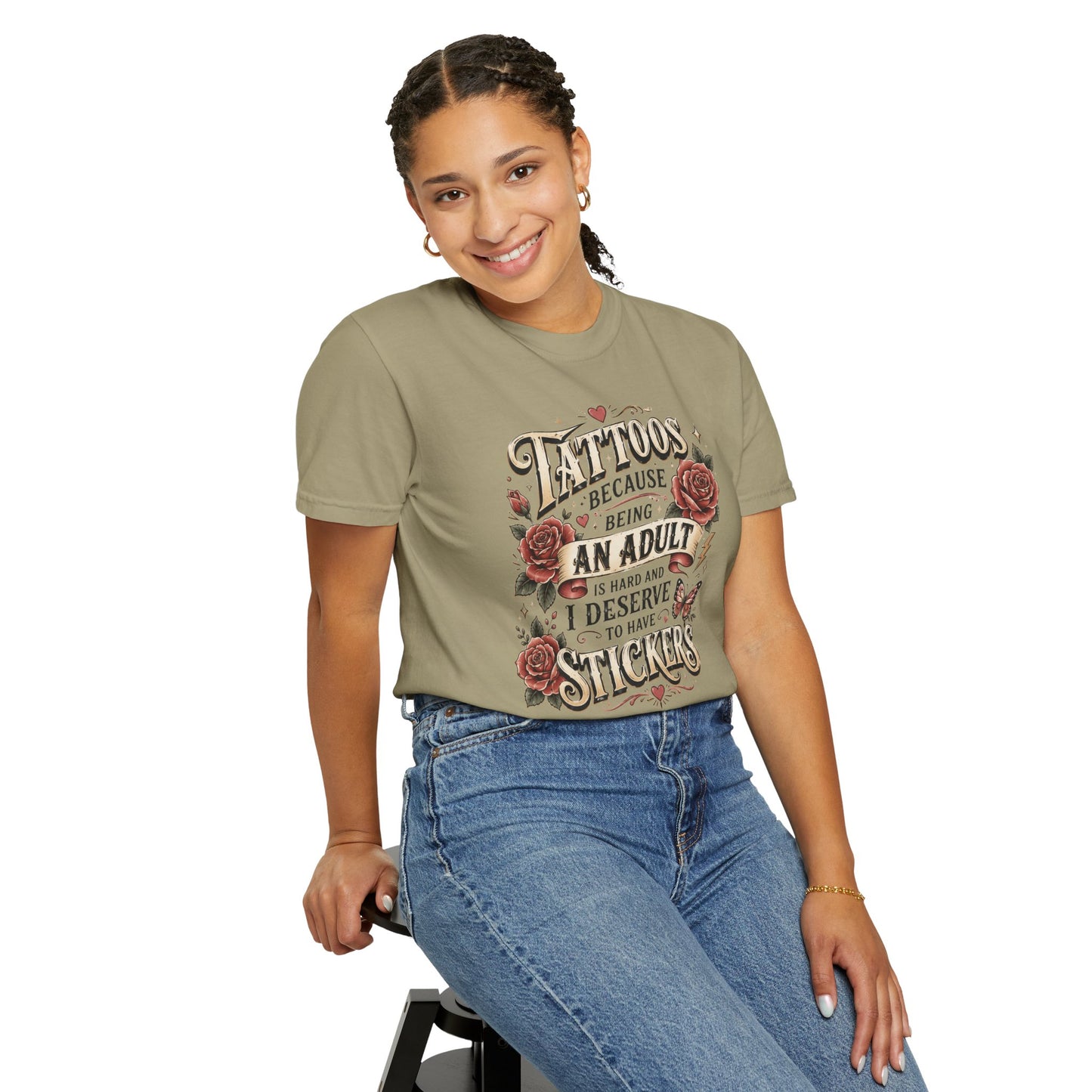 "Tattoos Because Being An Adult I Deserve Stickers" T-Shirt