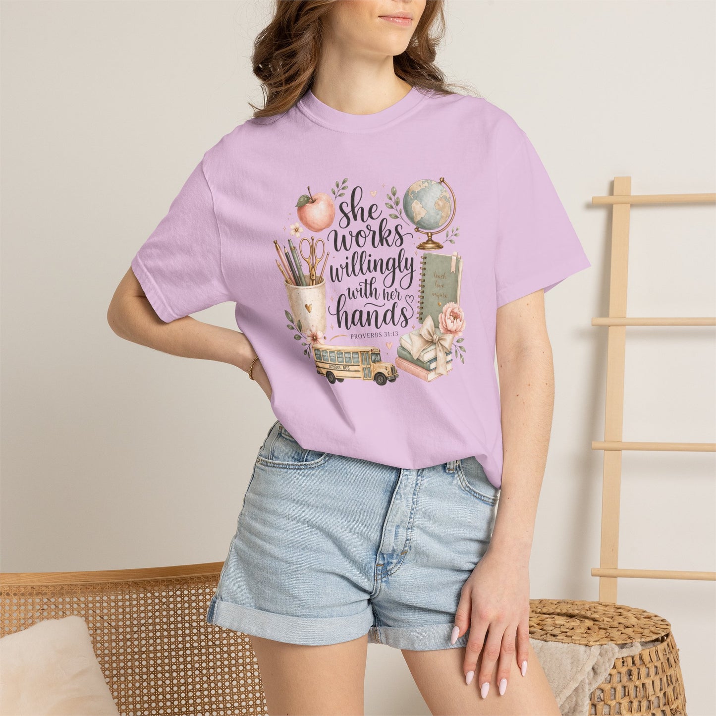 Teacher T-Shirt — "She Works Willingly With Her Hands" Cozy Classroom Gift