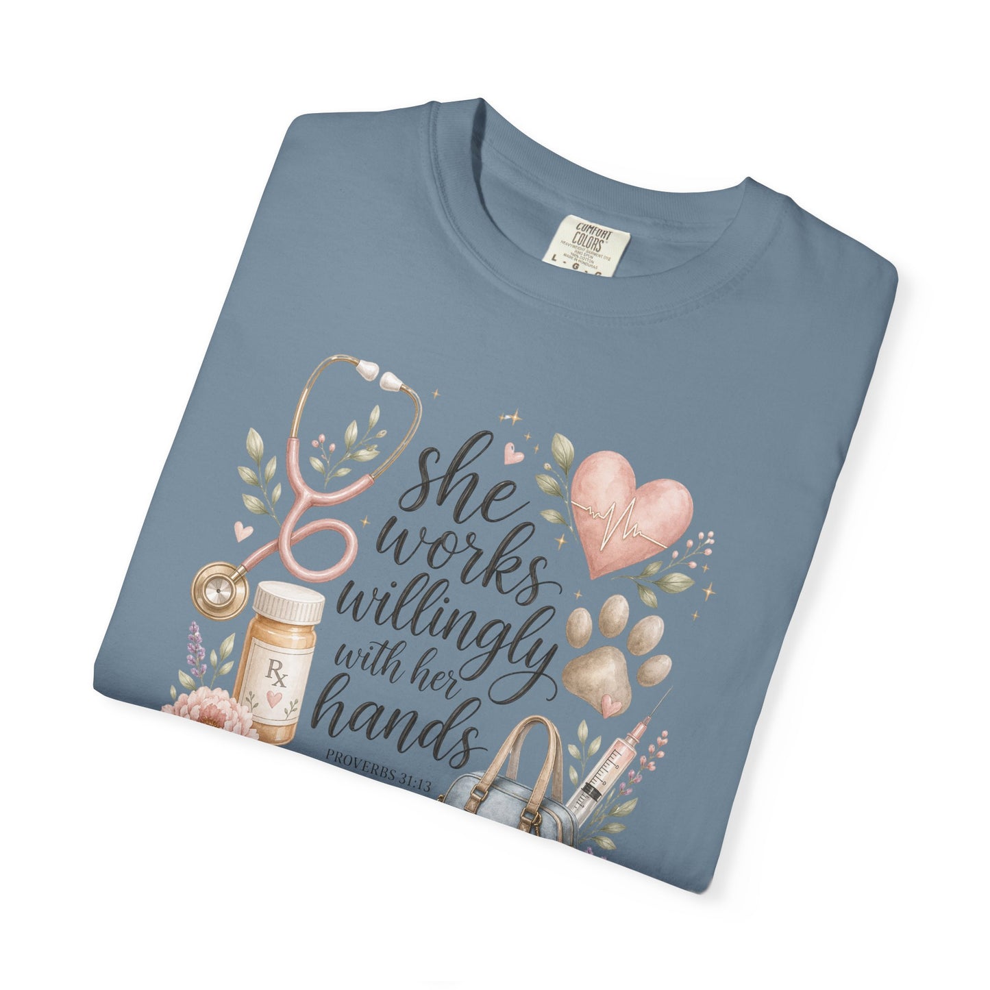 "She Works Willingly With Her Hands" Vet & Vet Tech Graphic Tee