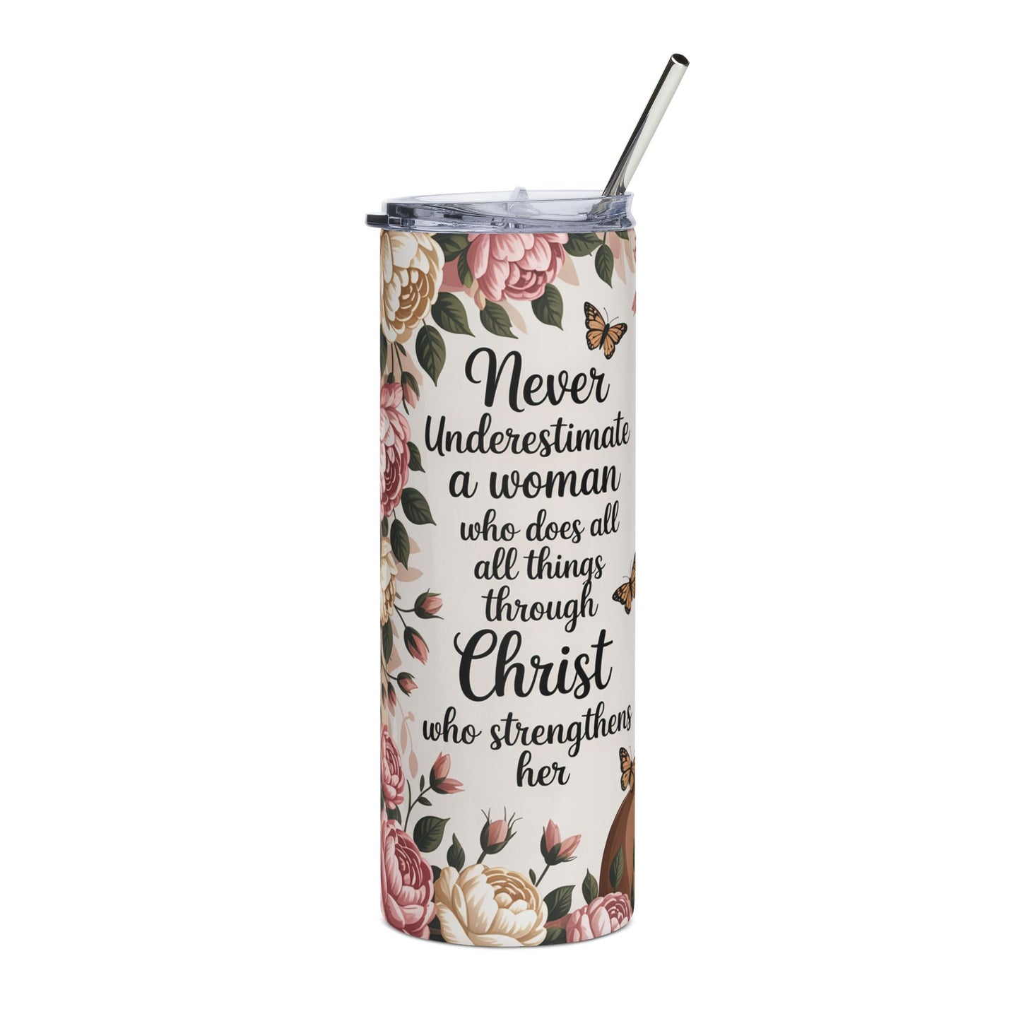 20oz Christian Floral Tumbler — "Never Underestimate a Woman…Christ Strengthens Her" Stainless Steel Travel Cup