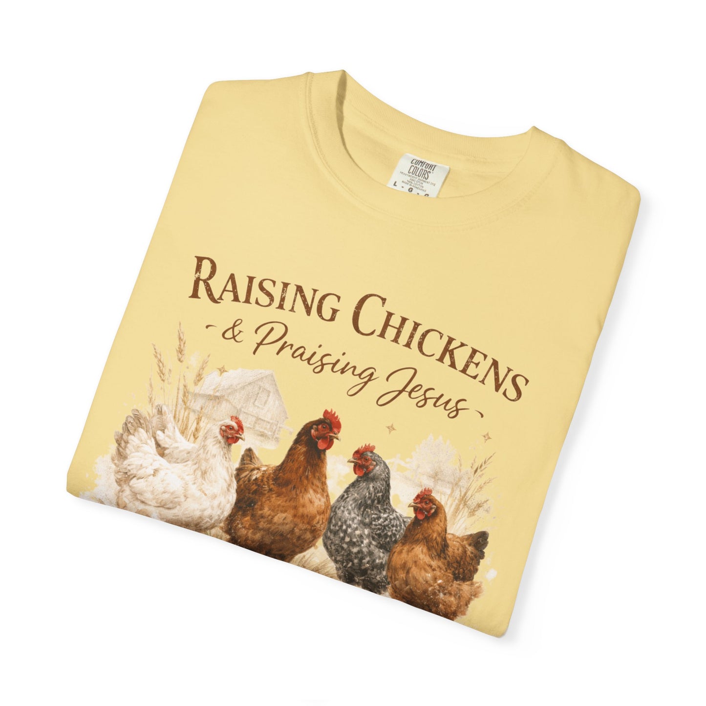 Raising Chickens Praising Jesus T-shirt