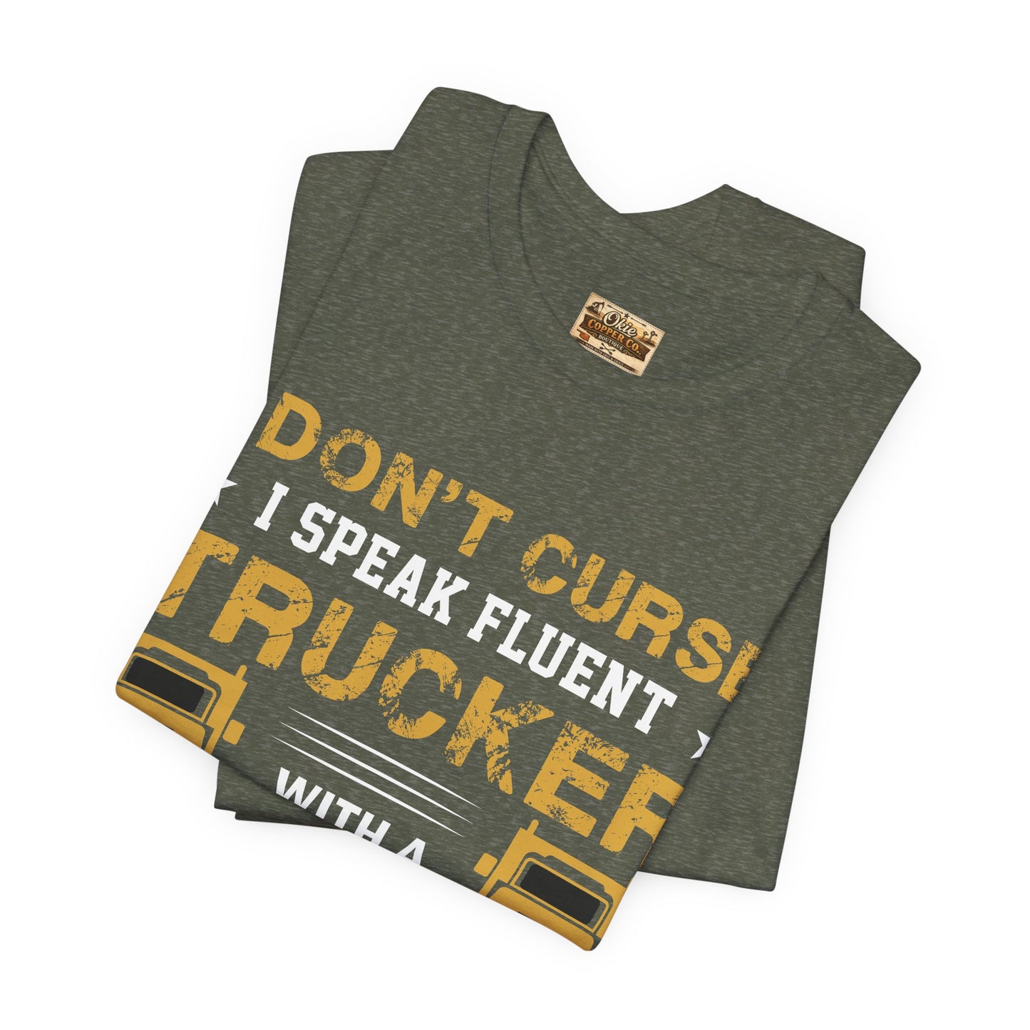 Trucker Humor T-Shirt — "I Don't Curse, I Speak Fluent Trucker" Graphic Tee