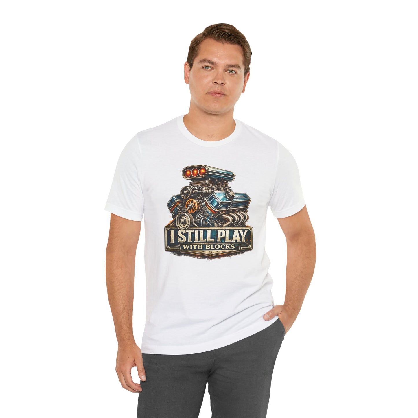 Engine Graphic Tee — "I Still Play With Blocks" Car Lover T-Shirt