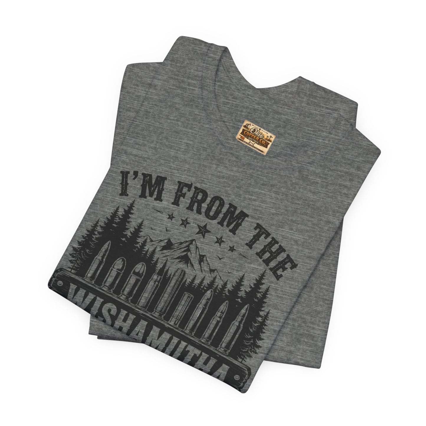 Funny Graphic Tee - "I'm From The Wishamutha F***a Woods" Forest Camping Shirt