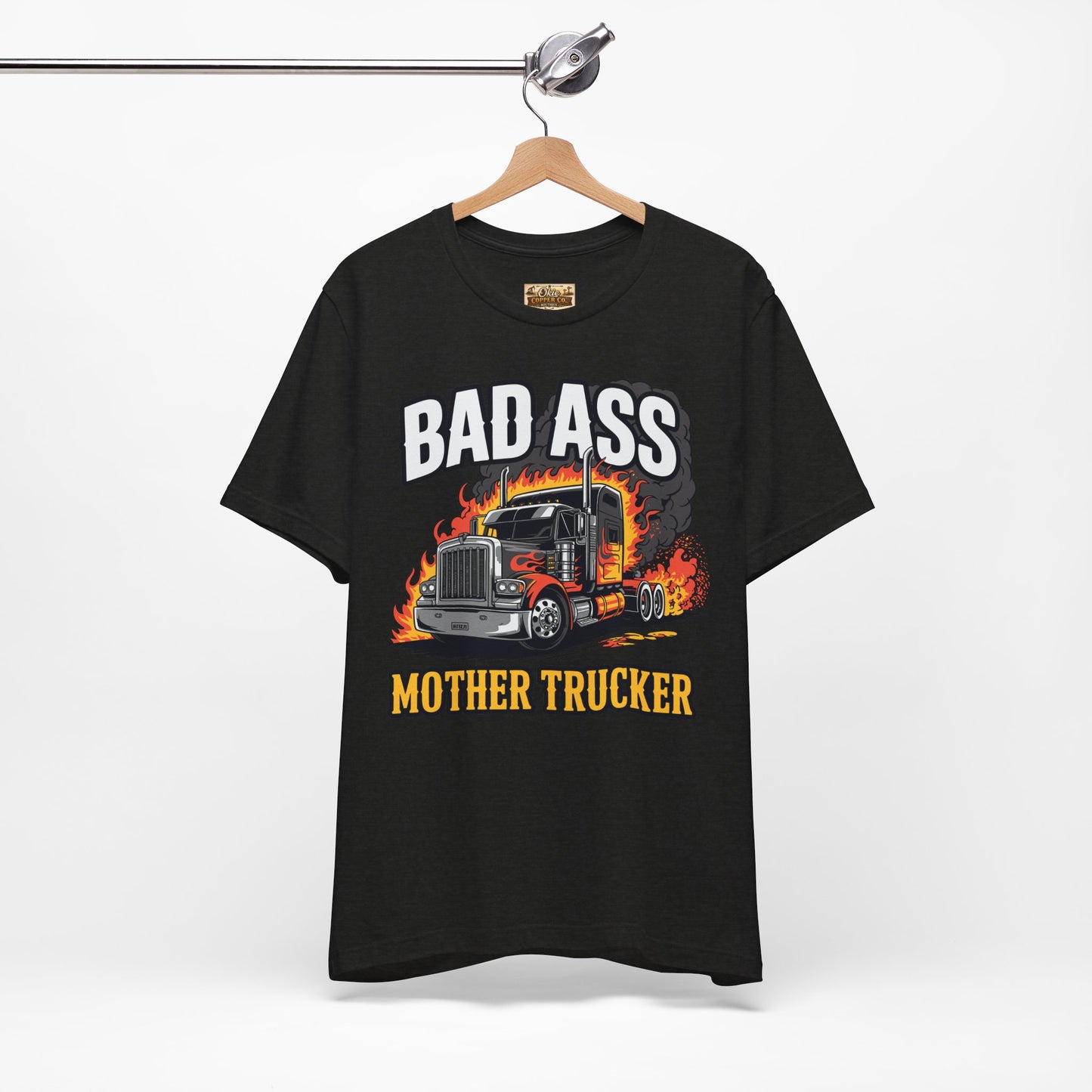 Bad Ass Mother Trucker Tee — Graphic Semi Truck Flames Shirt
