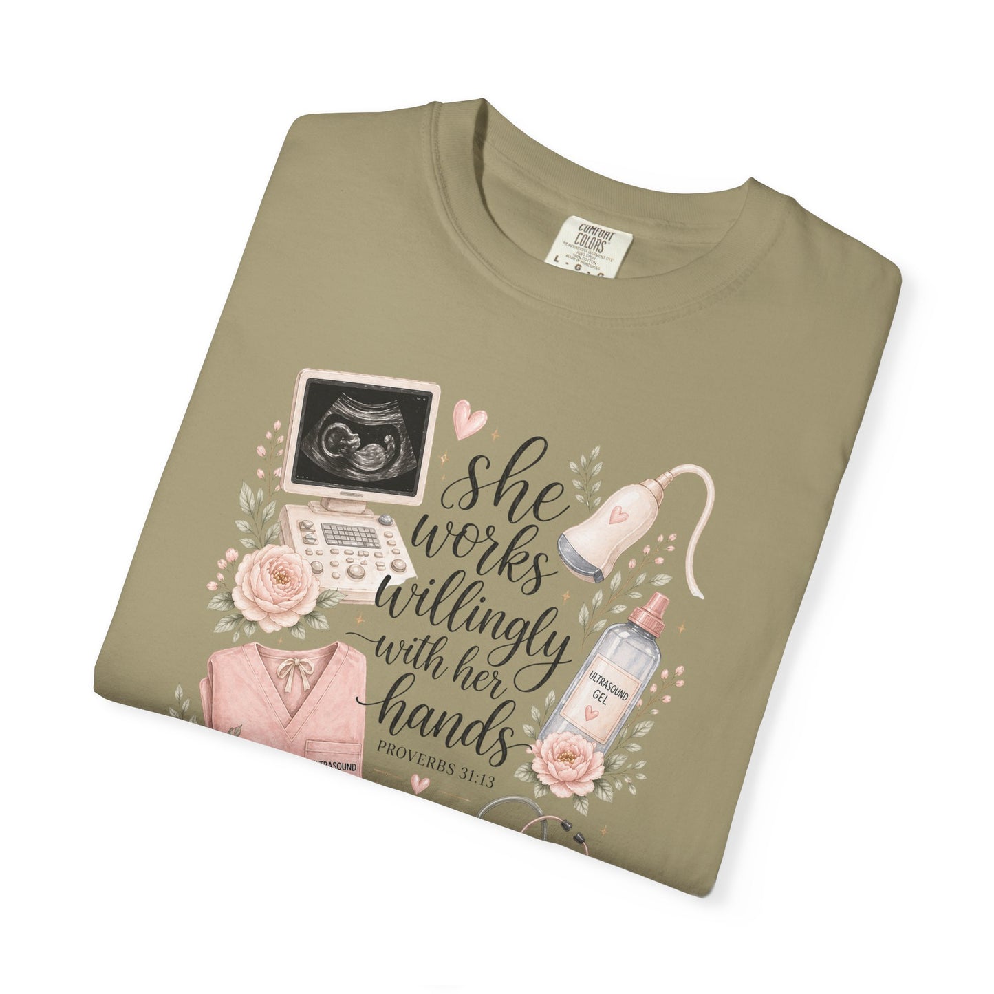 She Works Willingly With Her Hands – Ultrasound Tech Tee