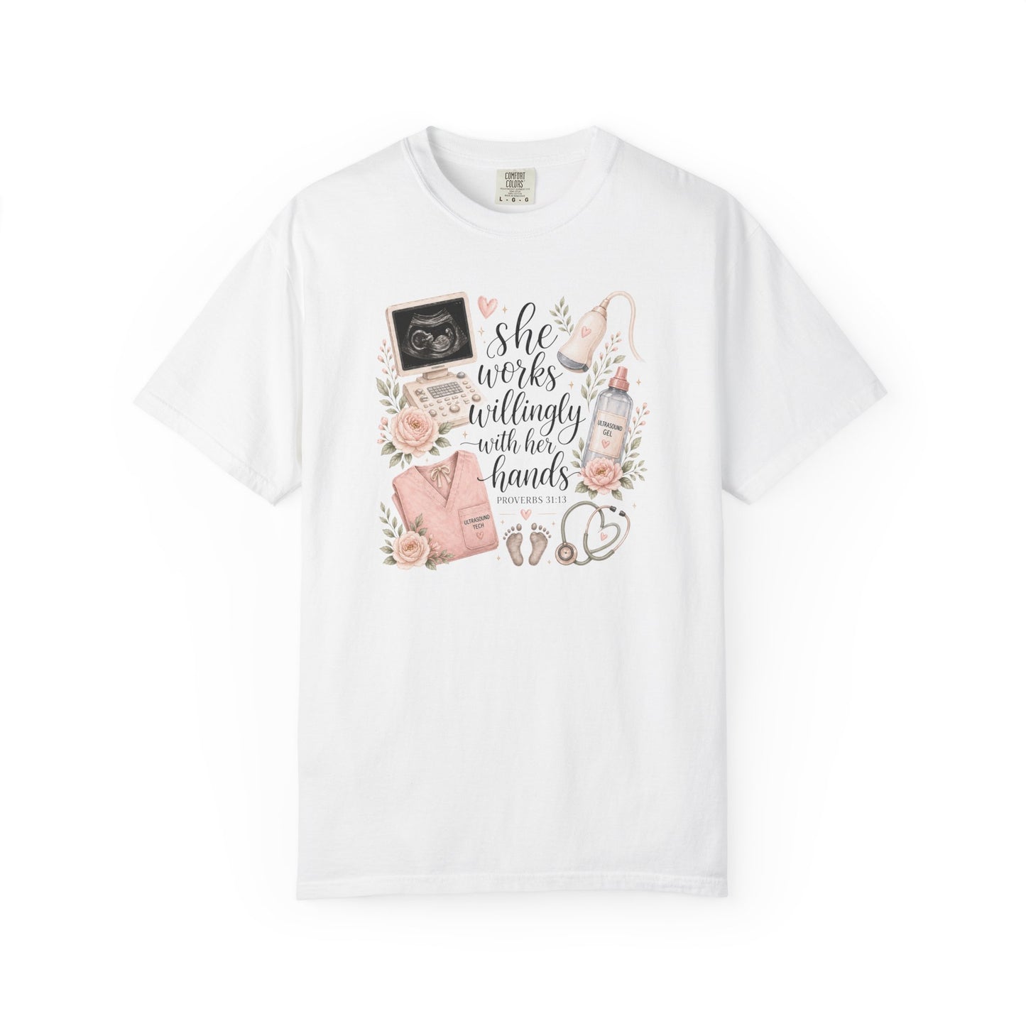 She Works Willingly With Her Hands – Ultrasound Tech Tee