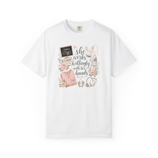 She Works Willingly With Her Hands – Ultrasound Tech Tee