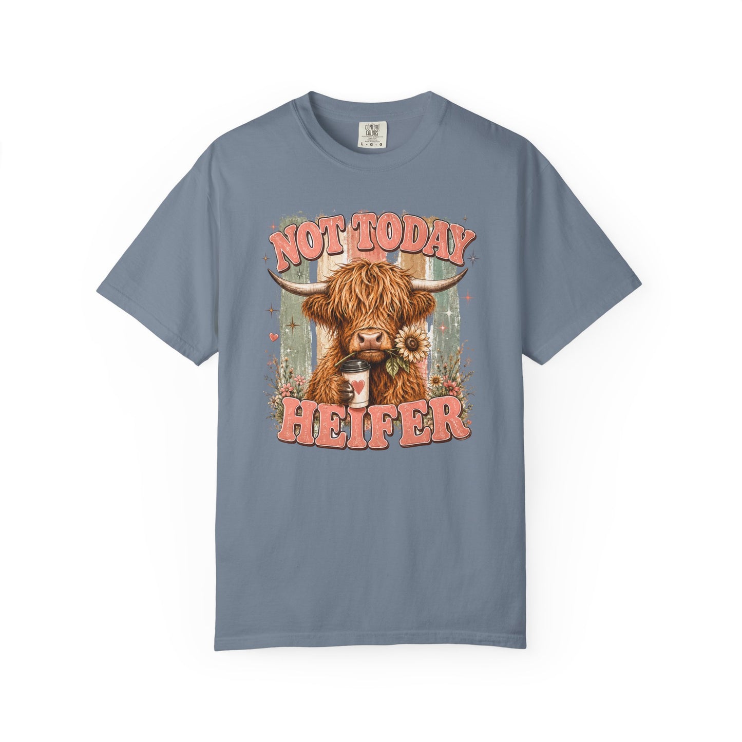 Not Today Heifer T-Shirt — Funny Highland Cow Graphic Tee