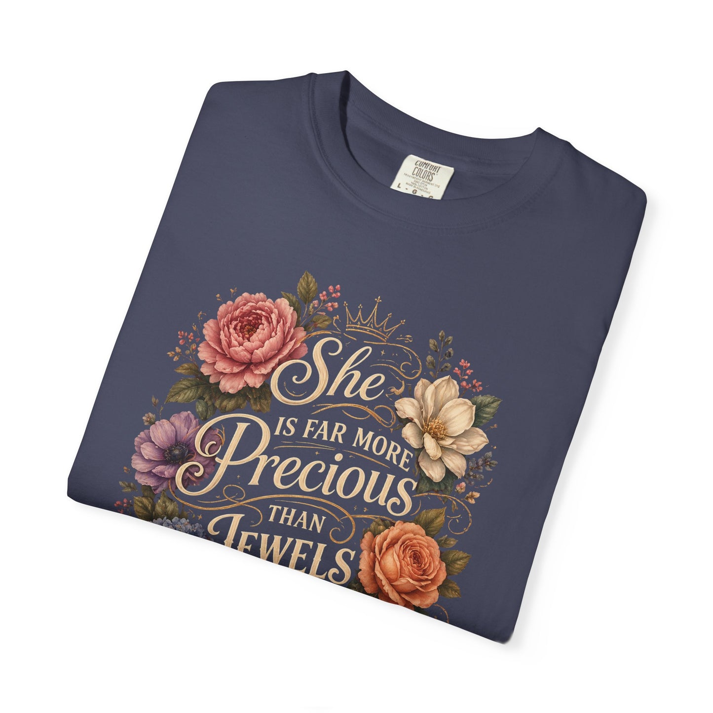 T-Shirt — “She Is Far More Precious Than Jewels” Floral Inspirational Tee
