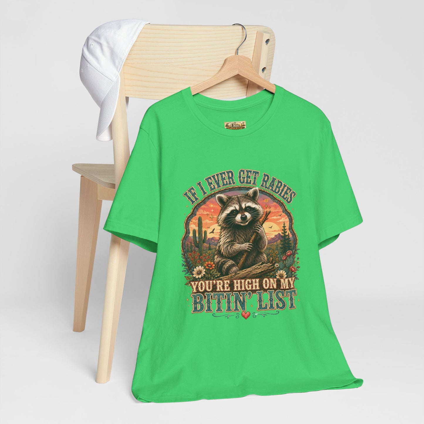 If I Ever Get Rabies You’re High On My Bitin’ List Raccoon Graphic Tee