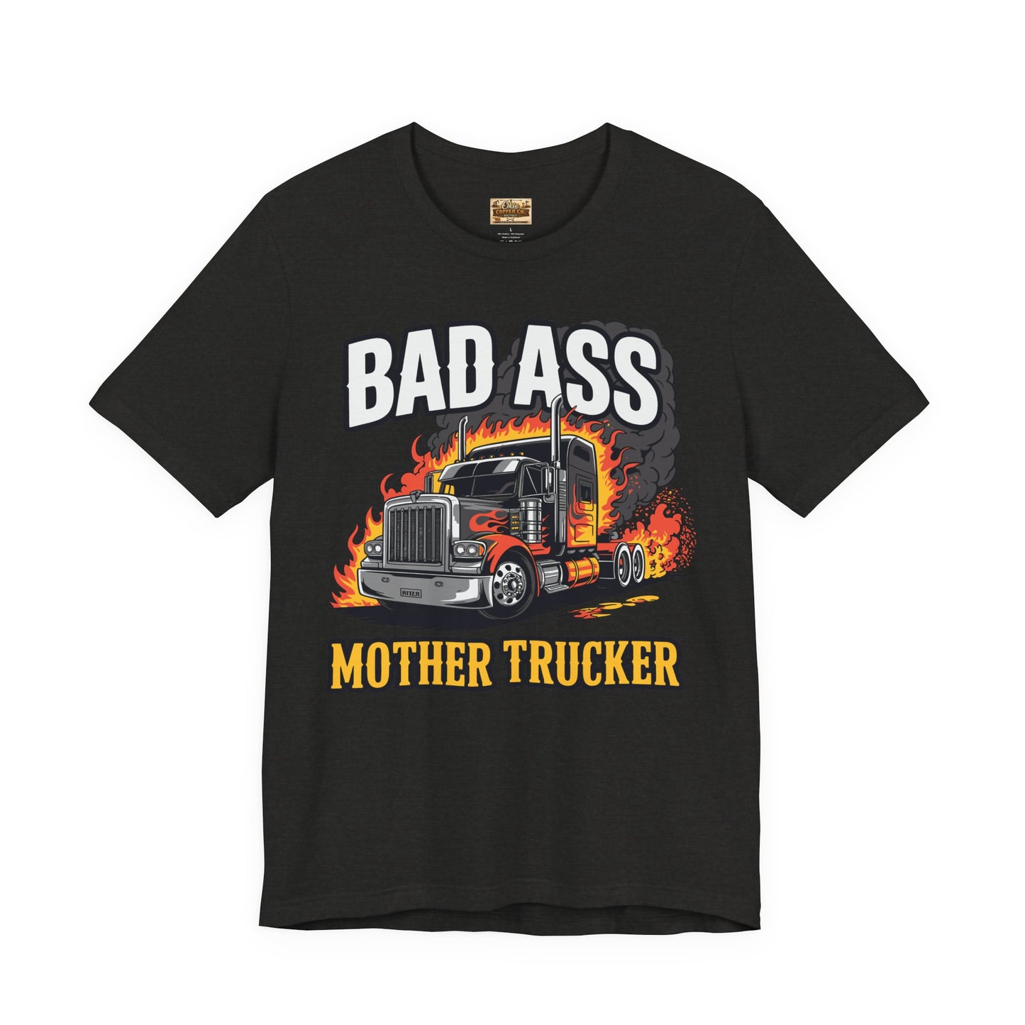 Bad Ass Mother Trucker Tee — Graphic Semi Truck Flames Shirt