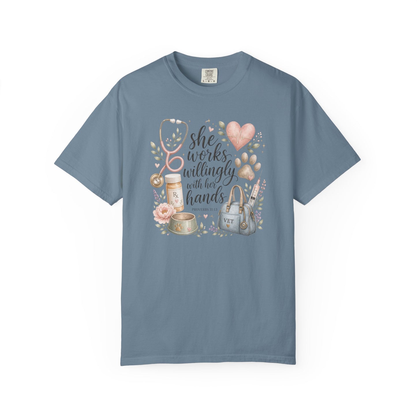 "She Works Willingly With Her Hands" Vet & Vet Tech Graphic Tee