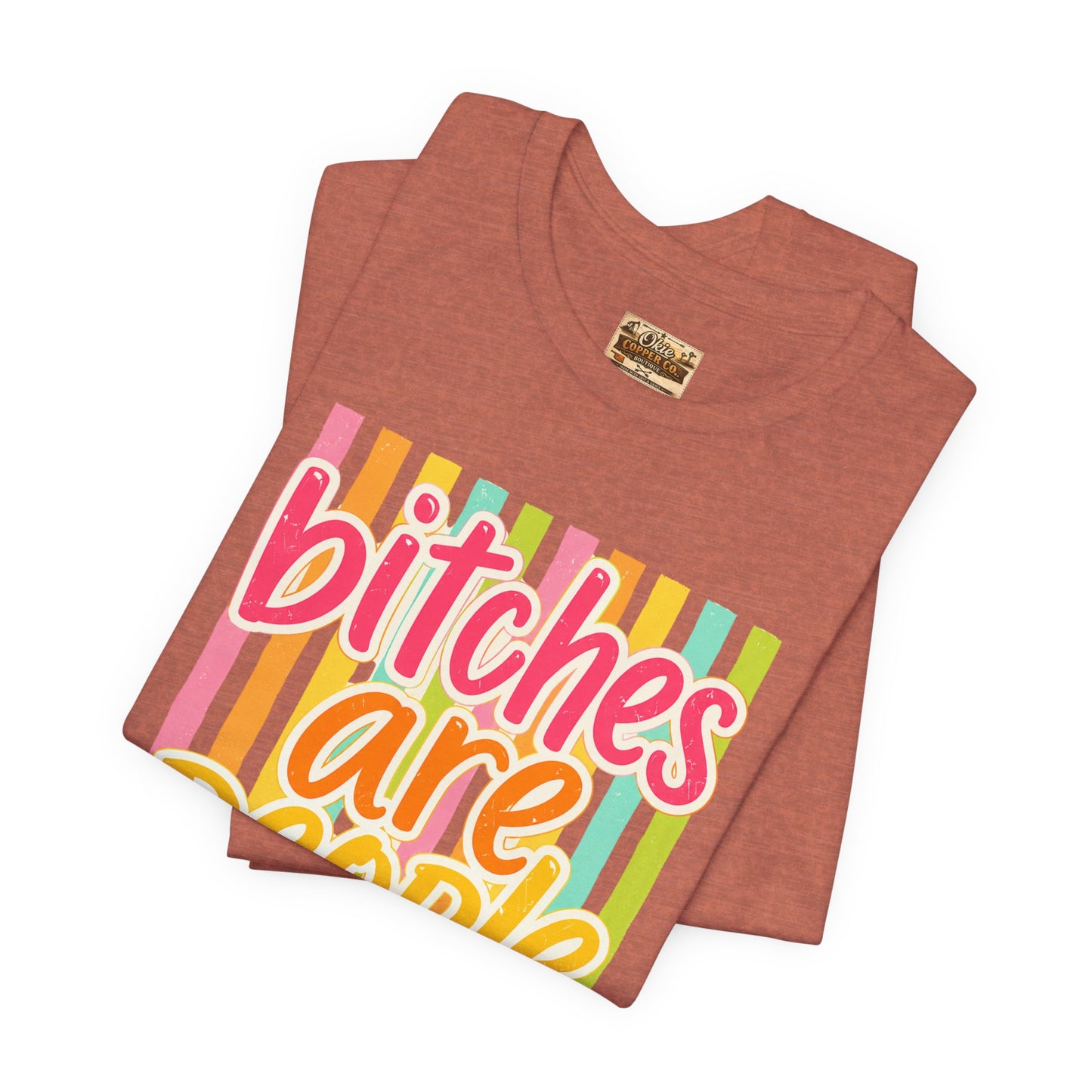 Bitches Are People Too Tee — Colorful Retro Striped Graphic T-Shirt
